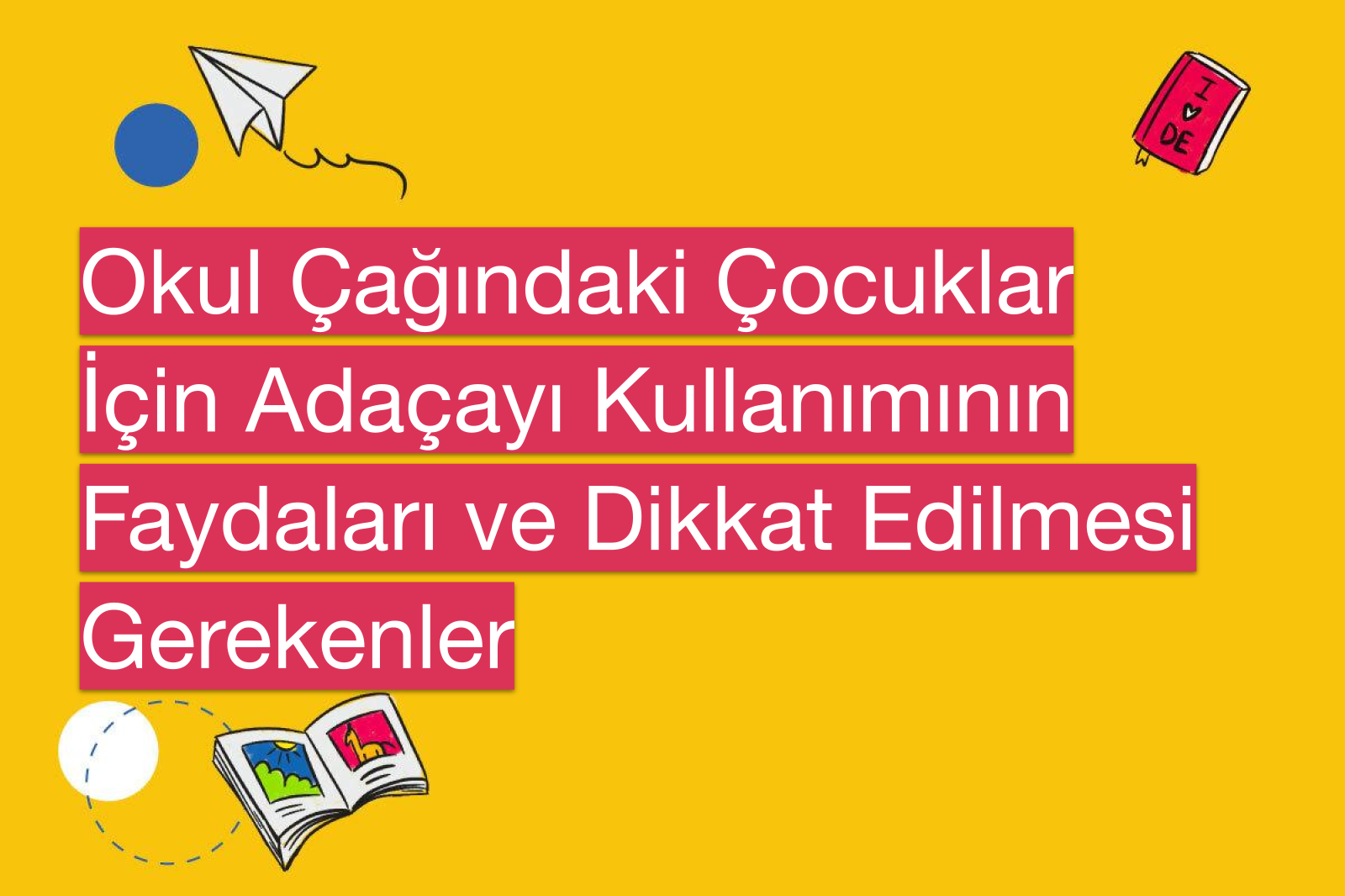 Okul Çağındaki Çocuklar İçin Adaçayı Kullanımının Faydaları ve Dikkat Edilmesi Gerekenler