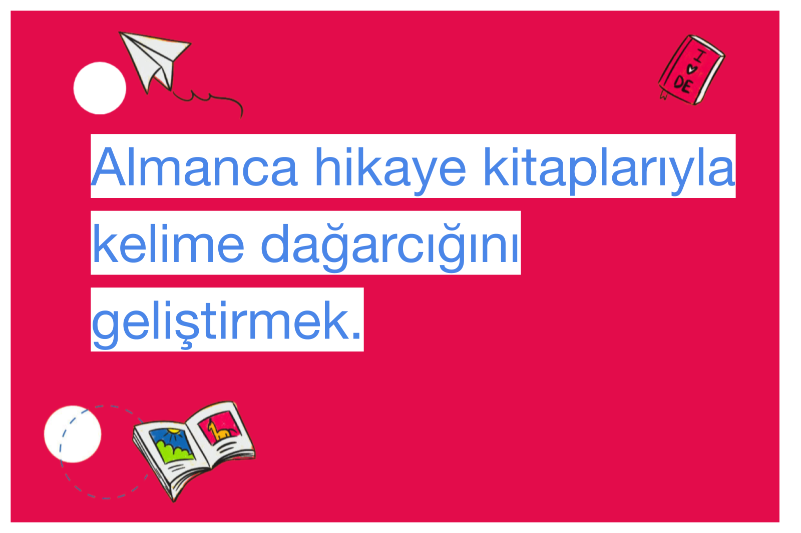 Almanca hikaye kitaplarıyla kelime dağarcığını geliştirmek.
