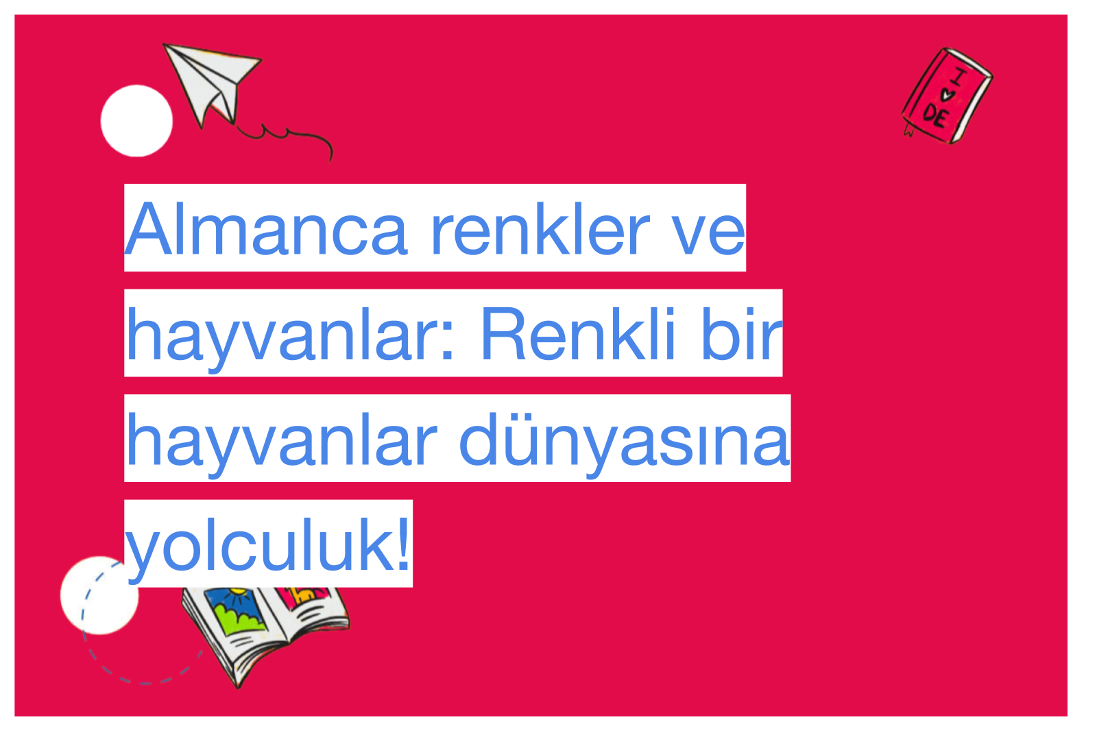 Almanca renkler ve hayvanlar: Renkli bir hayvanlar dünyasına yolculuk!