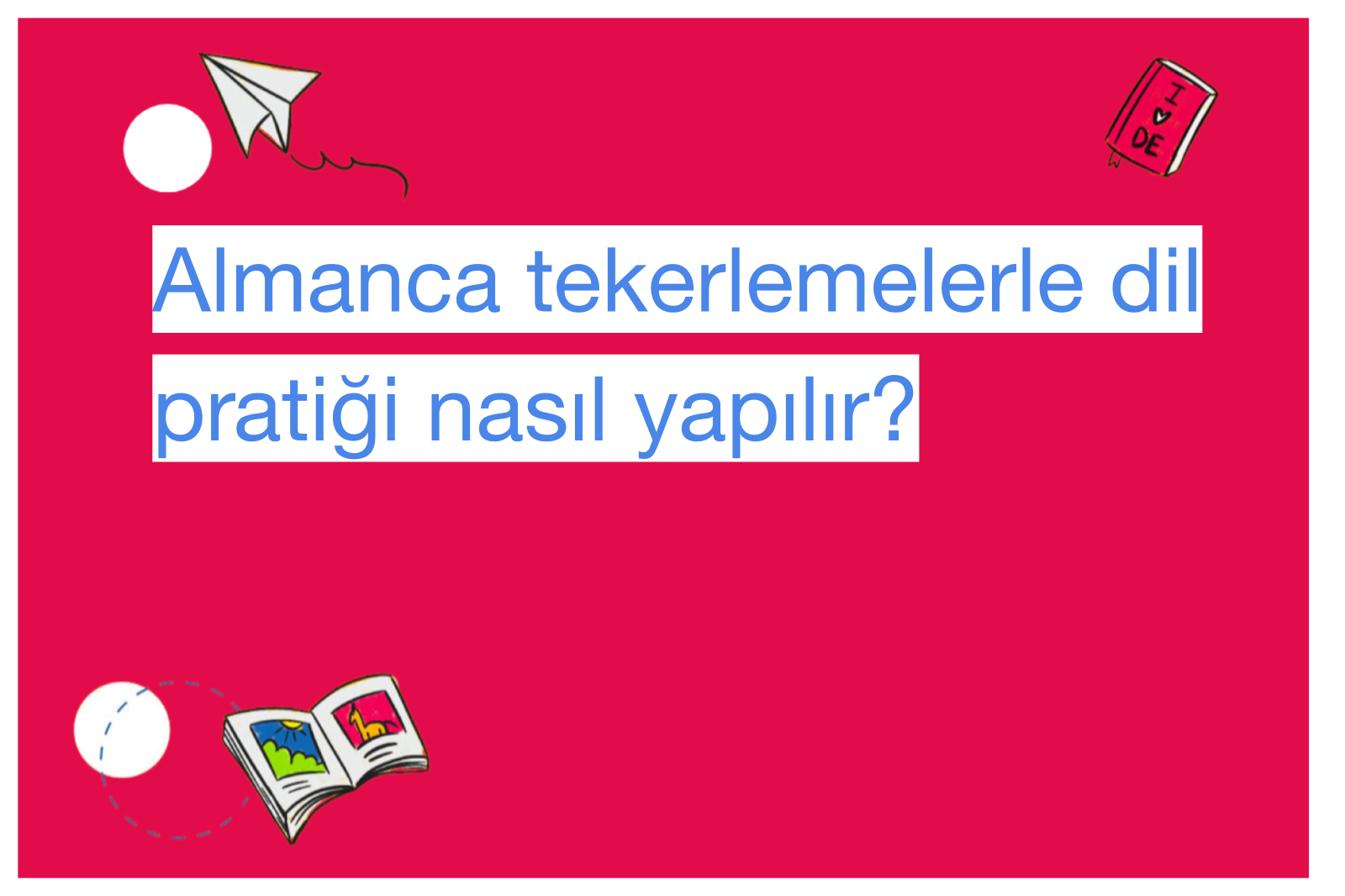 Almanca tekerlemelerle dil pratiği nasıl yapılır?