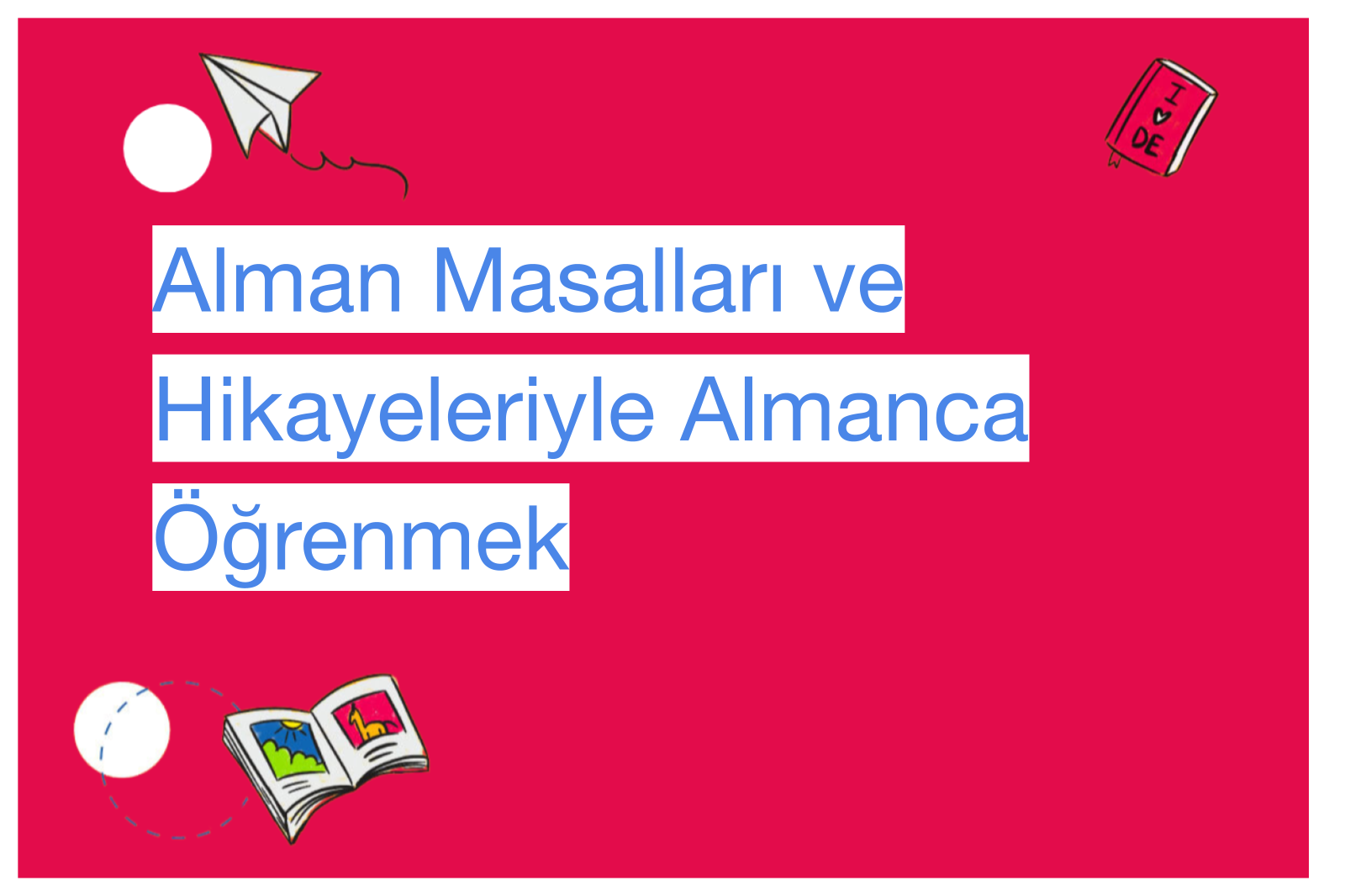 Alman Masalları ve Hikayeleriyle Almanca Öğrenmek