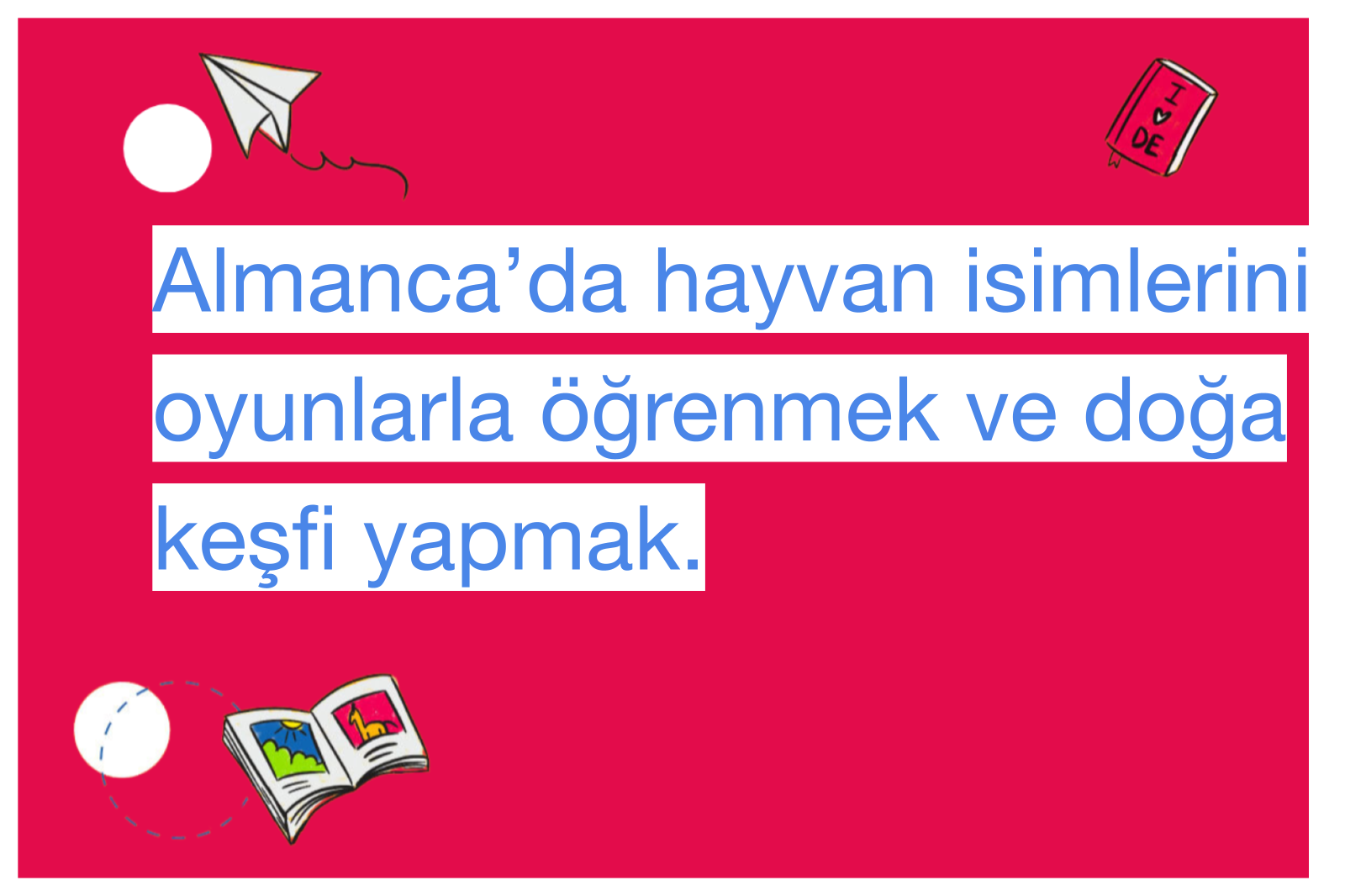 Almanca’da hayvan isimlerini oyunlarla öğrenmek ve doğa keşfi yapmak.