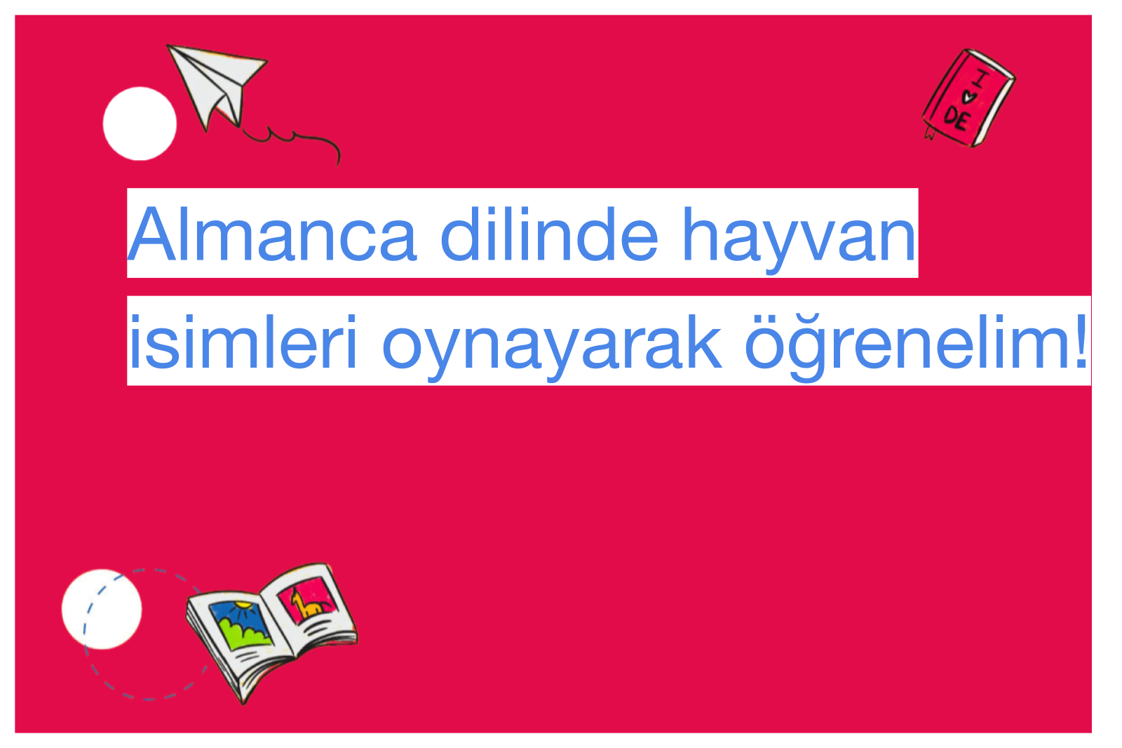 Almanca dilinde hayvan isimleri oynayarak öğrenelim!