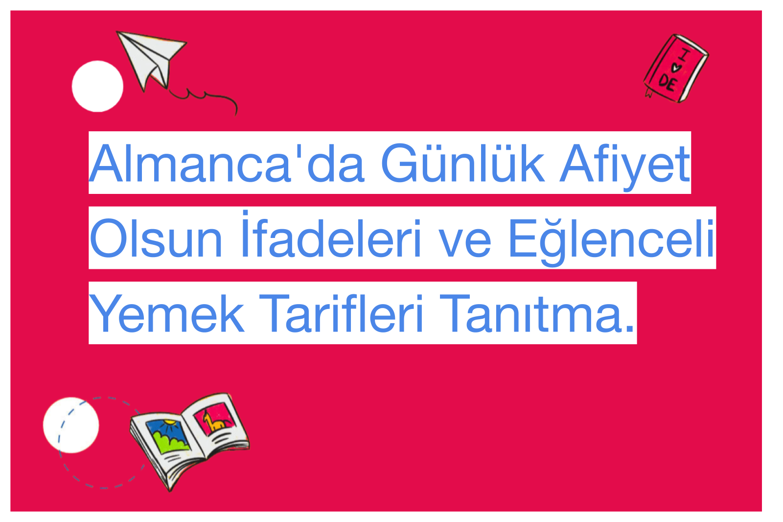 Almanca'da Günlük Afiyet Olsun İfadeleri ve Eğlenceli Yemek Tarifleri Tanıtma.
