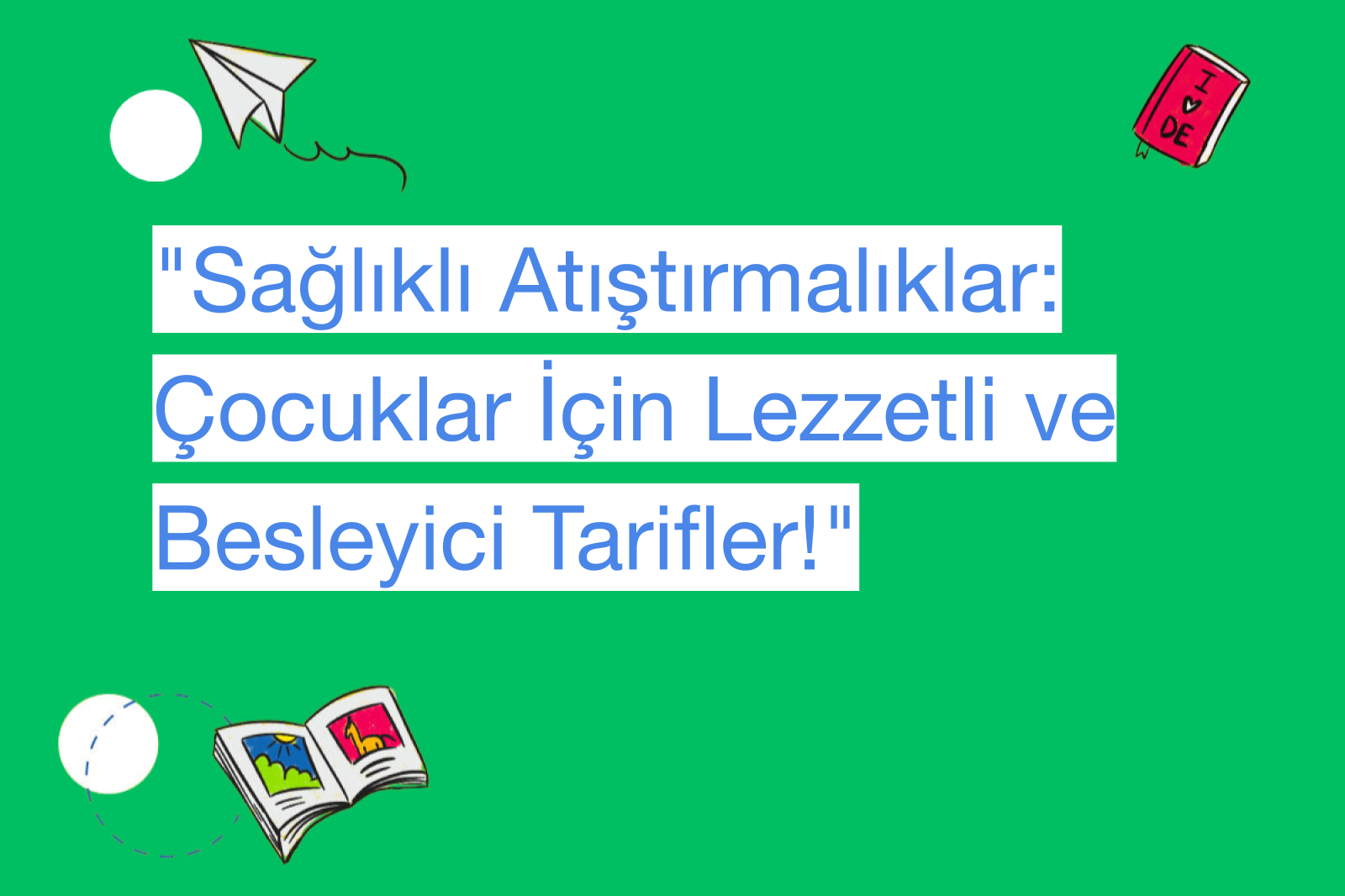 "Sağlıklı Atıştırmalıklar: Çocuklar İçin Lezzetli ve Besleyici Tarifler!"