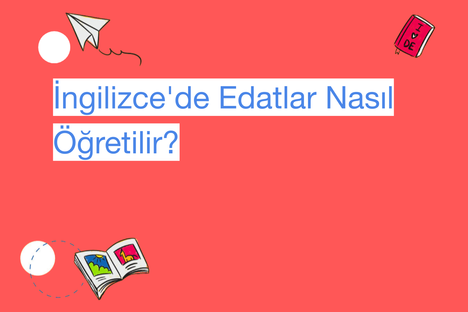 İngilizce'de Edatlar Nasıl Öğretilir?