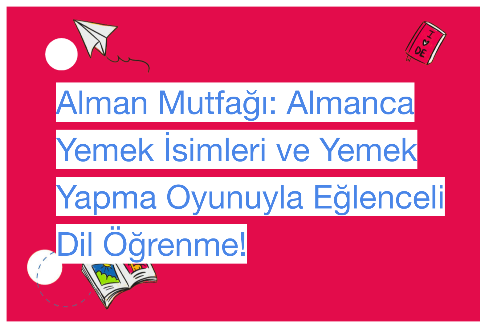 Alman Mutfağı: Almanca Yemek İsimleri ve Yemek Yapma Oyunuyla Eğlenceli Dil Öğrenme!
