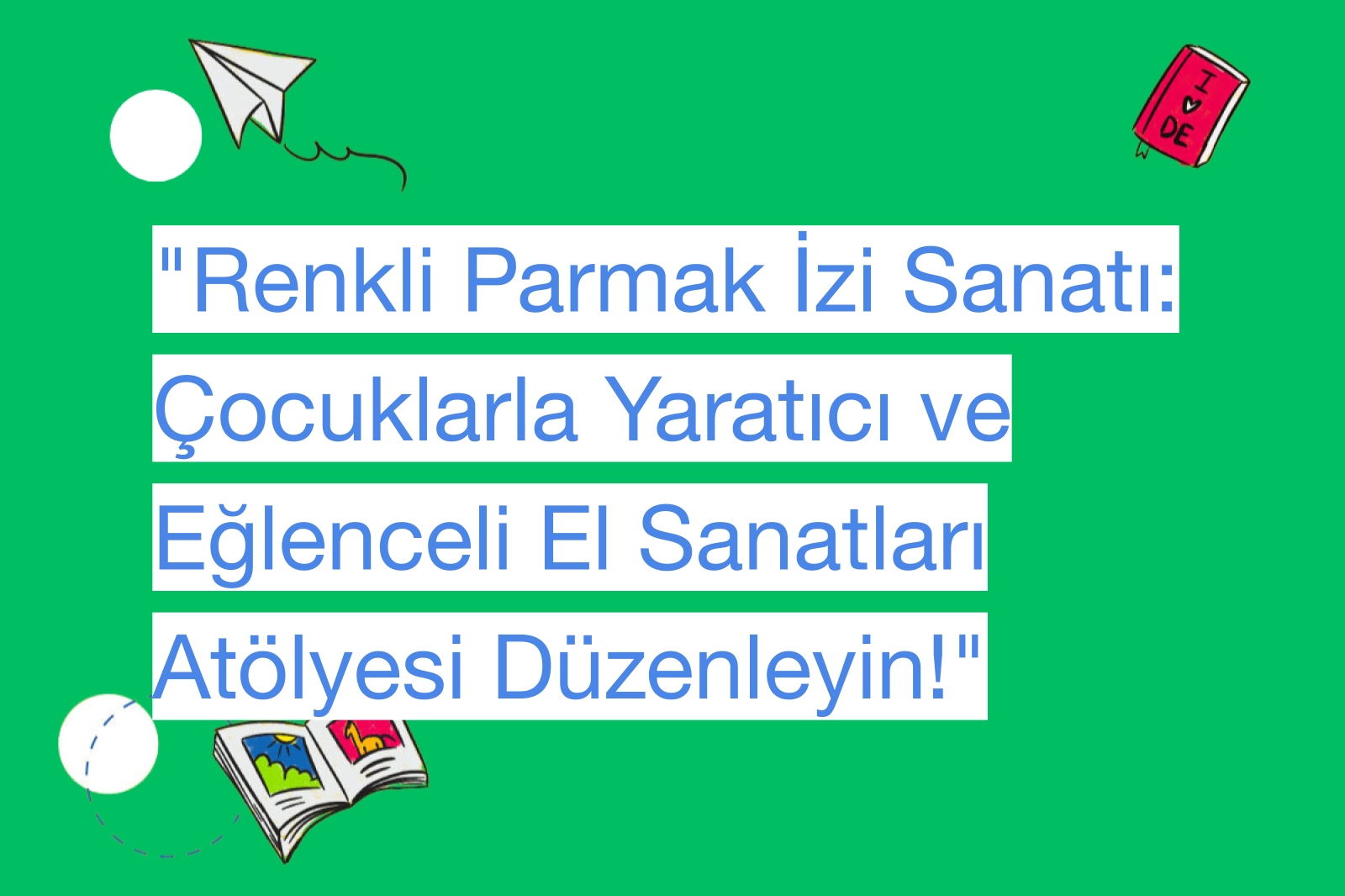 "Renkli Parmak İzi Sanatı: Çocuklarla Yaratıcı ve Eğlenceli El Sanatları Atölyesi Düzenleyin!"