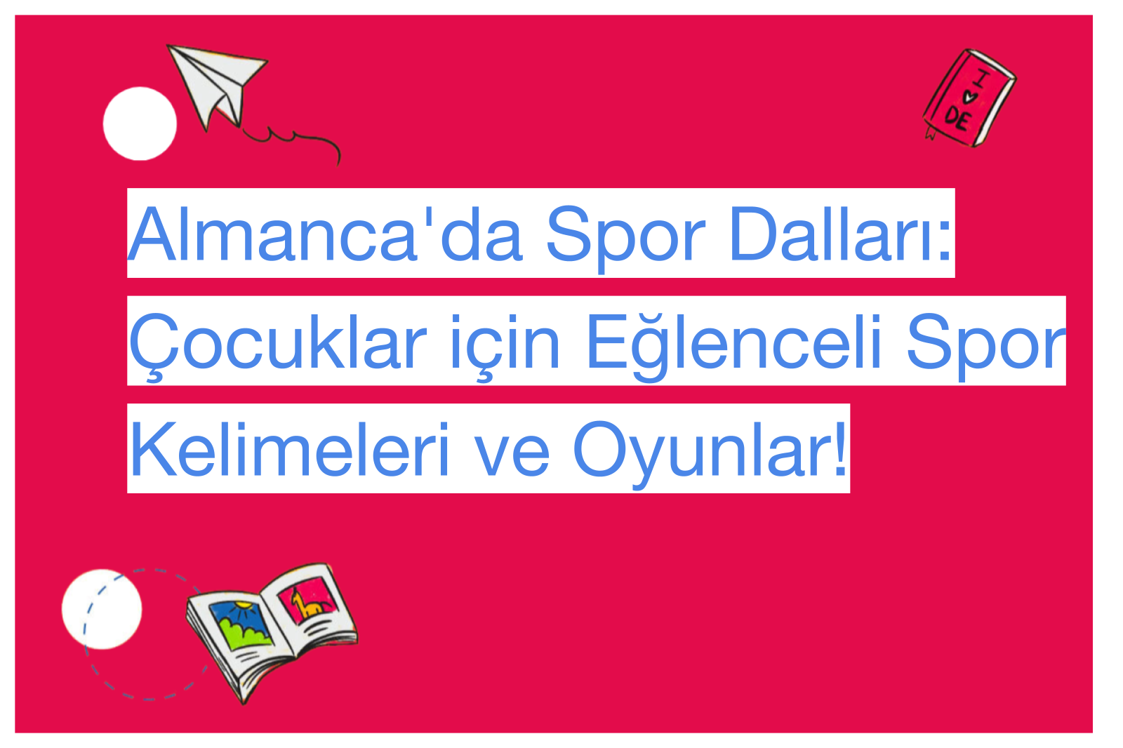 Almanca'da Spor Dalları: Çocuklar için Eğlenceli Spor Kelimeleri ve Oyunlar!