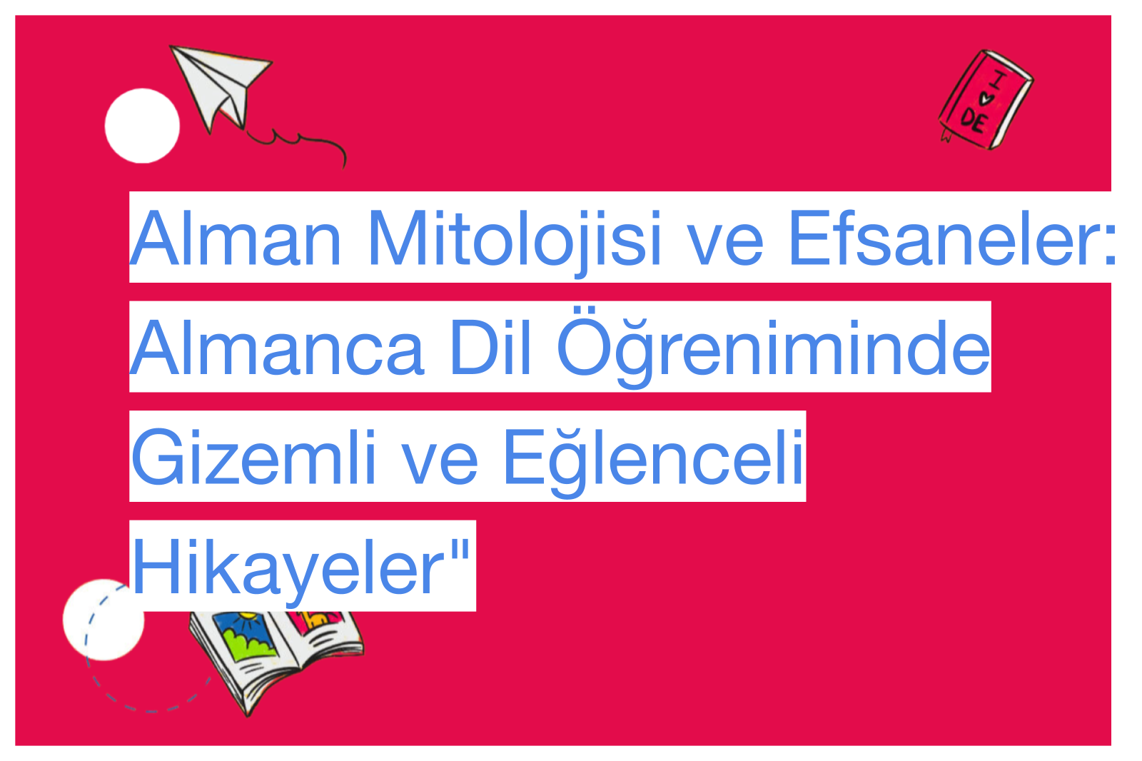 Alman Mitolojisi ve Efsaneler: Almanca Dil Öğreniminde Gizemli ve Eğlenceli Hikayeler"