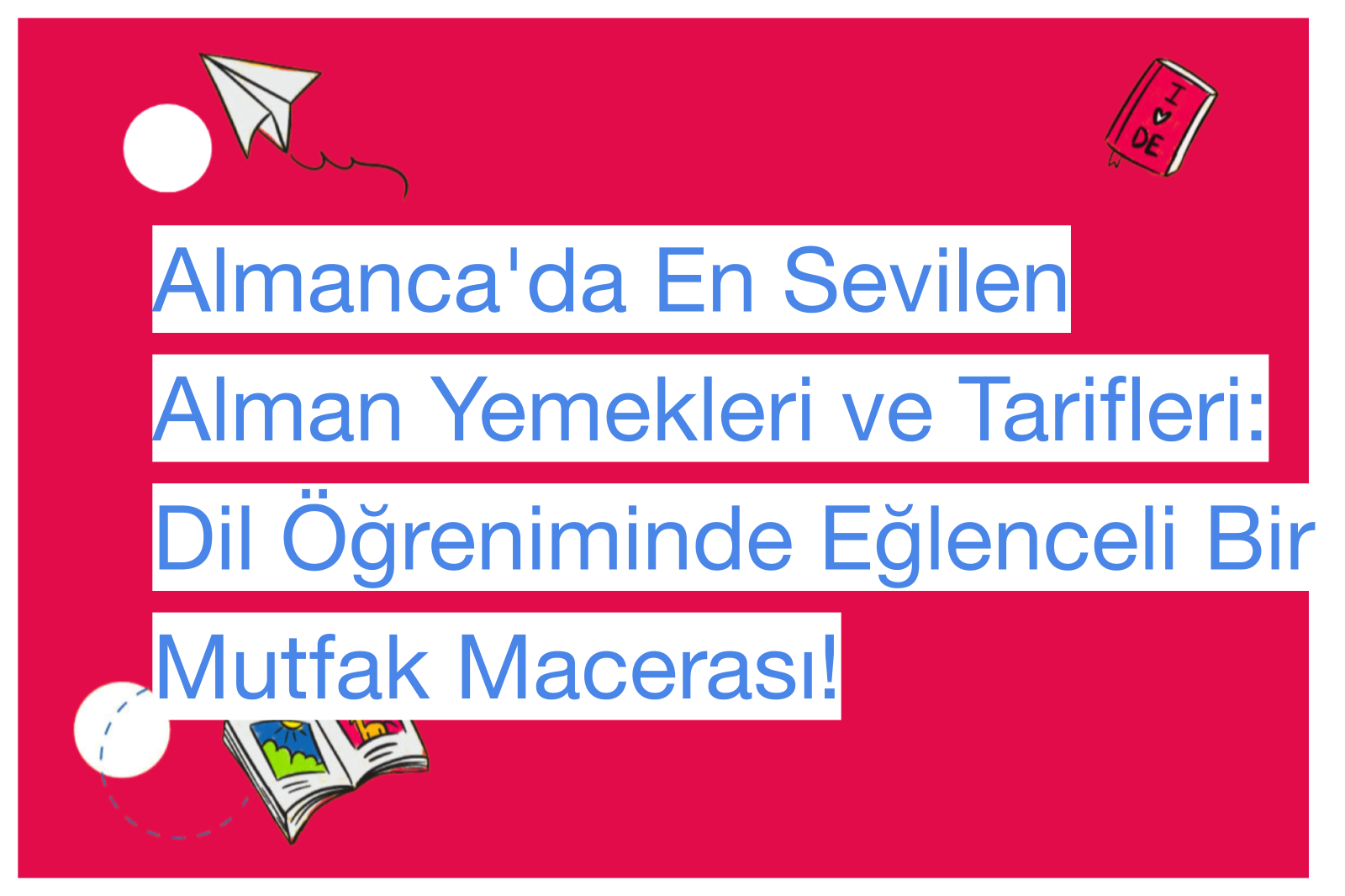 Almanca'da En Sevilen Alman Yemekleri ve Tarifleri: Dil Öğreniminde Eğlenceli Bir Mutfak Macerası!