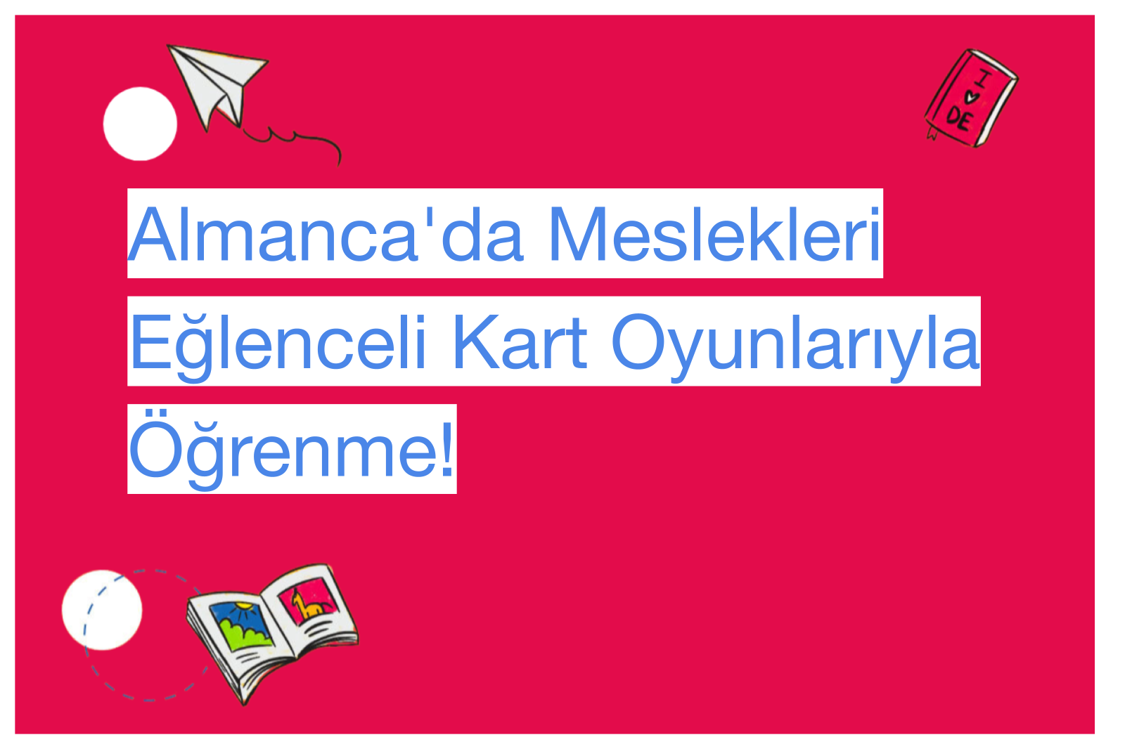 Almanca'da Meslekleri Eğlenceli Kart Oyunlarıyla Öğrenme!