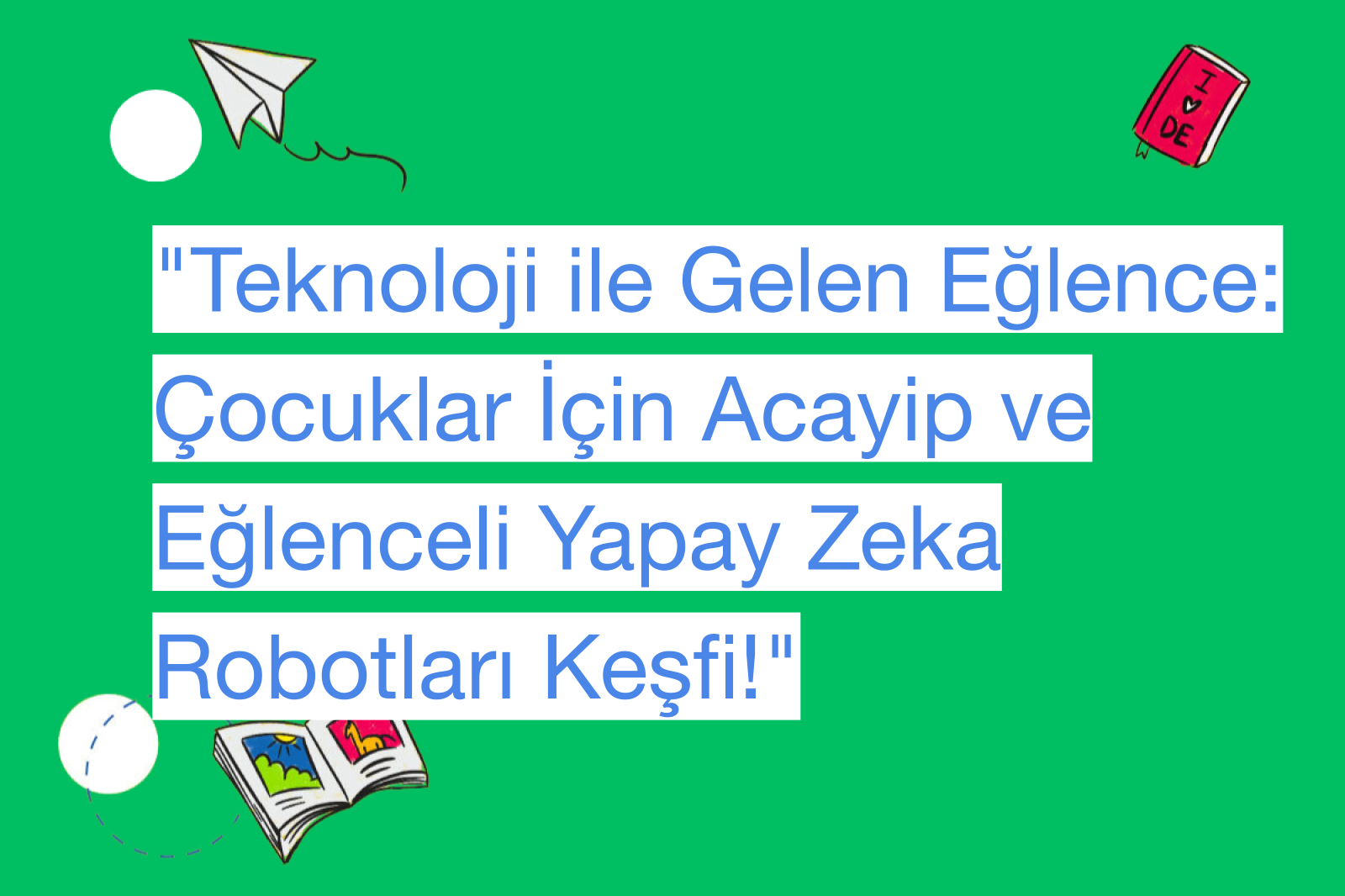 "Teknoloji ile Gelen Eğlence: Çocuklar İçin Acayip ve Eğlenceli Yapay Zeka Robotları Keşfi!"