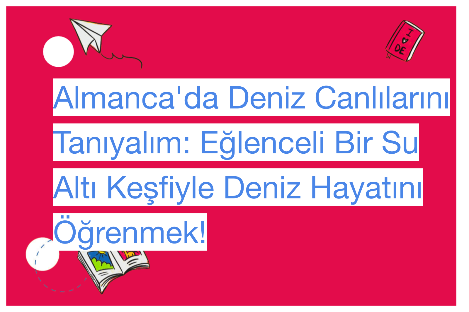Almanca'da Deniz Canlılarını Tanıyalım: Eğlenceli Bir Su Altı Keşfiyle Deniz Hayatını Öğrenmek!