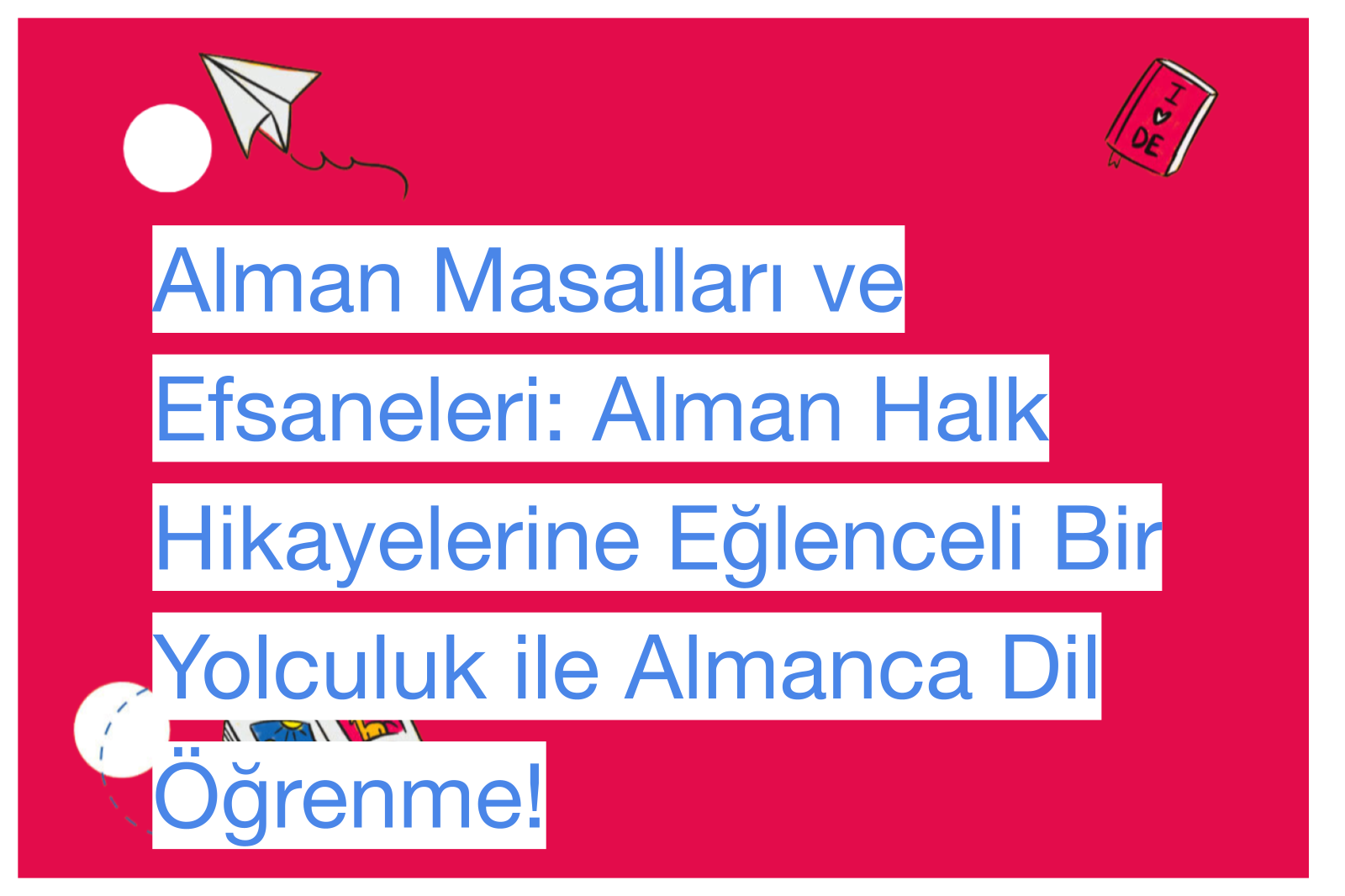 Alman Masalları ve Efsaneleri: Alman Halk Hikayelerine Eğlenceli Bir Yolculuk ile Almanca Dil Öğrenme!
