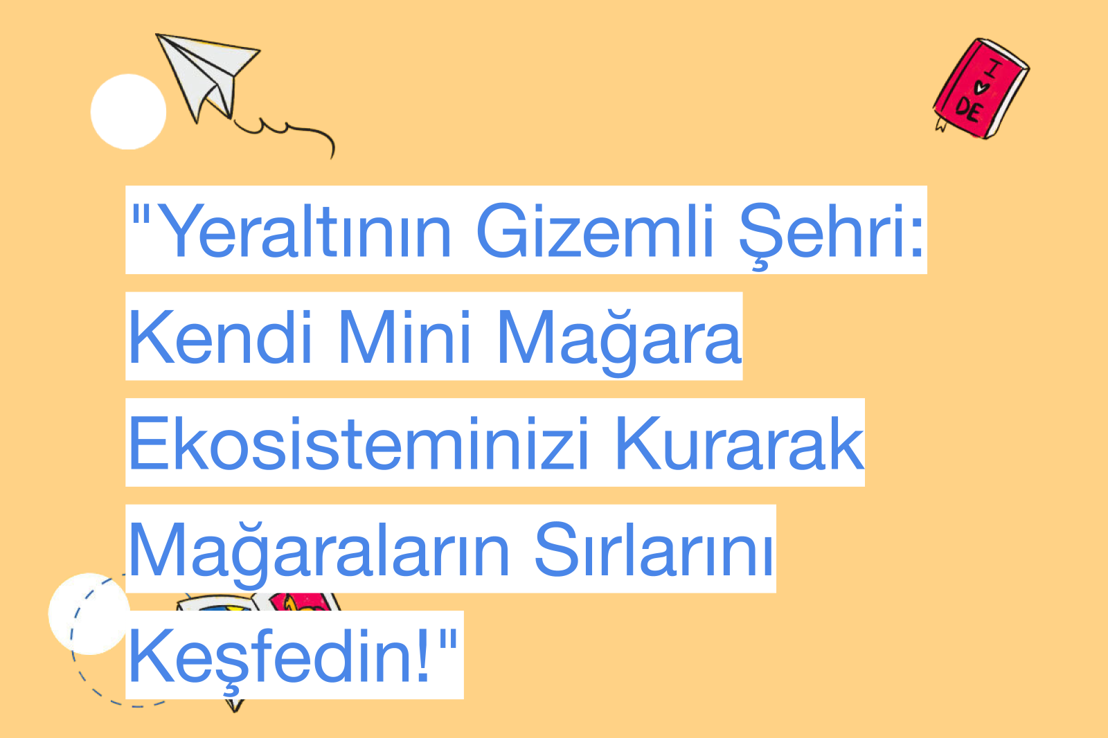 "Yeraltının Gizemli Şehri: Kendi Mini Mağara Ekosisteminizi Kurarak Mağaraların Sırlarını Keşfedin!"