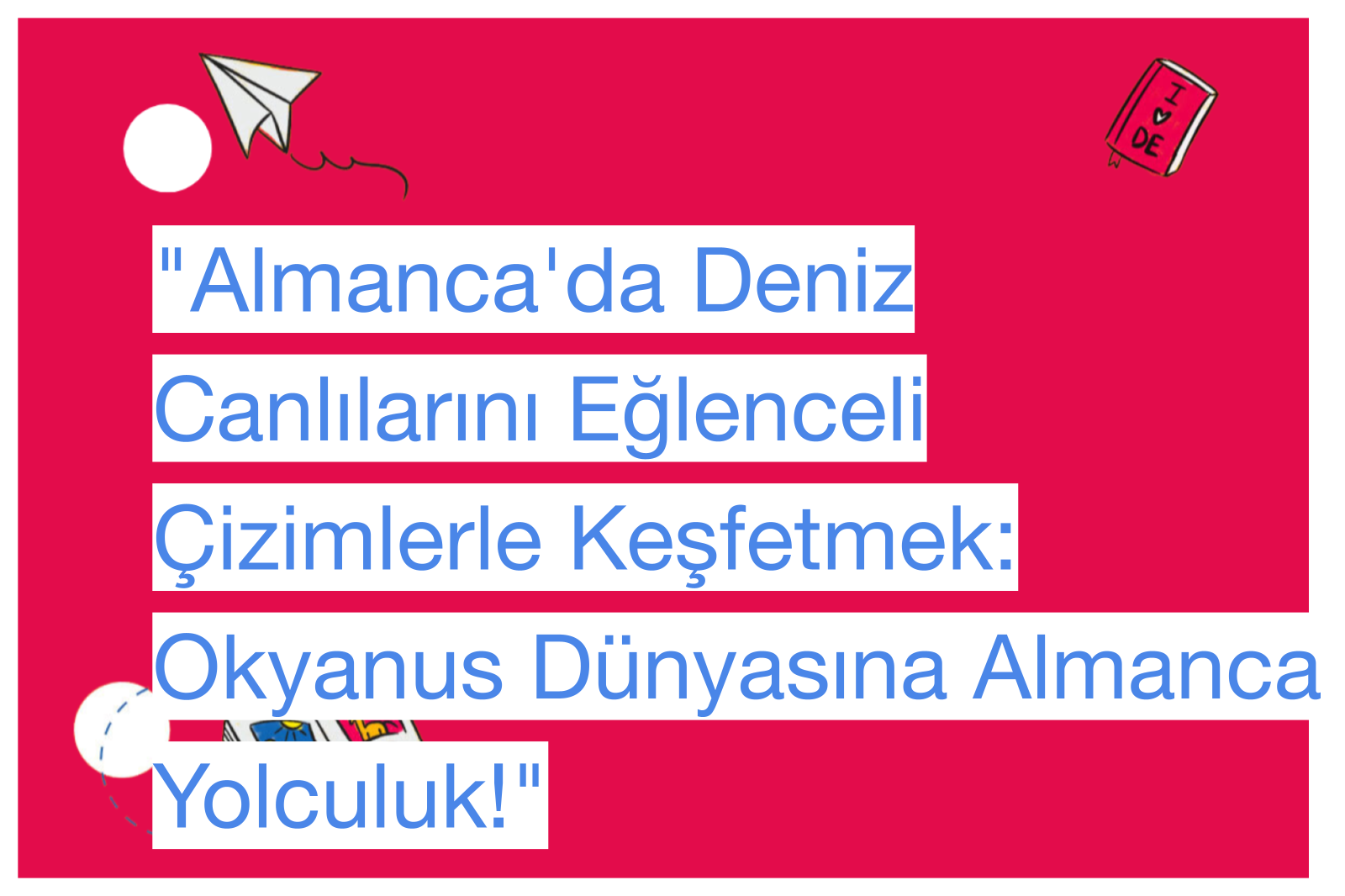 "Almanca'da Deniz Canlılarını Eğlenceli Çizimlerle Keşfetmek: Okyanus Dünyasına Almanca Yolculuk!"