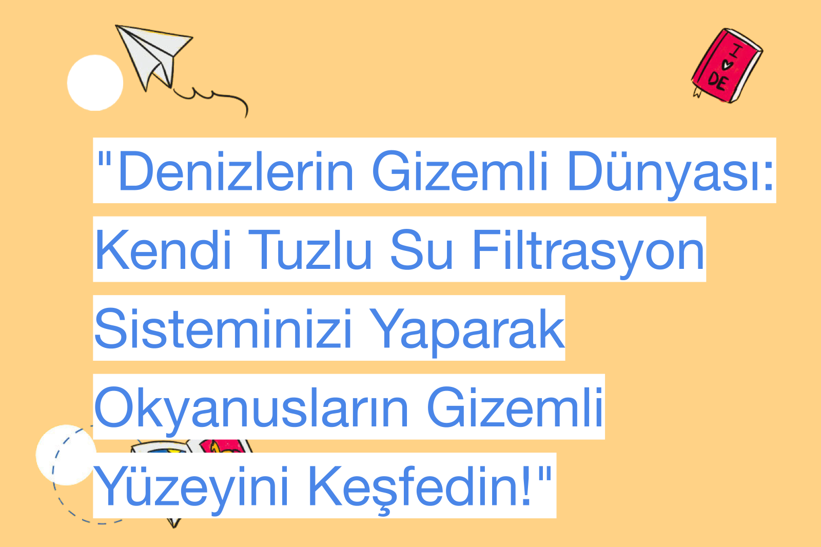 "Denizlerin Gizemli Dünyası: Kendi Tuzlu Su Filtrasyon Sisteminizi Yaparak Okyanusların Gizemli Yüzeyini Keşfedin!"