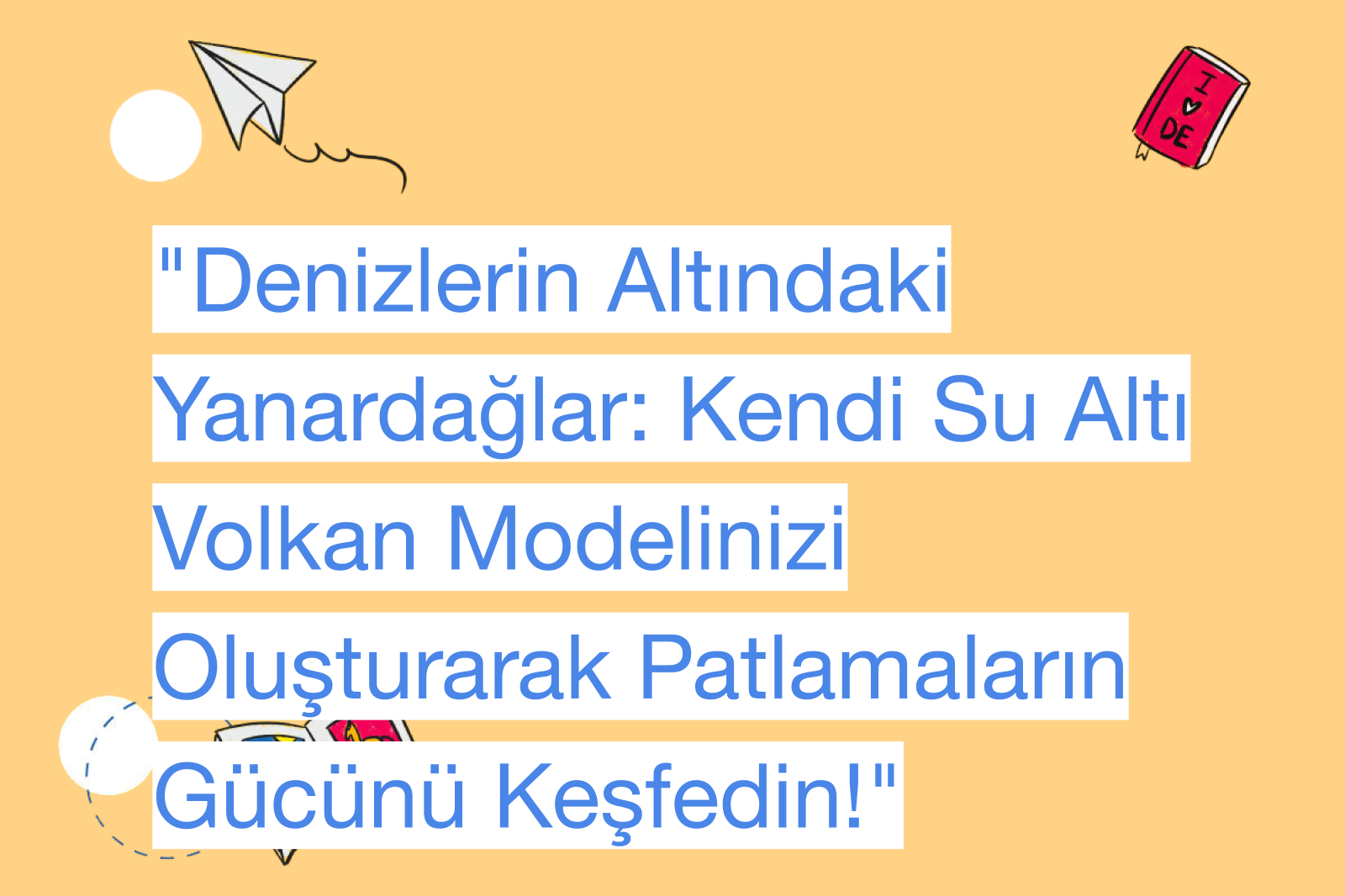 "Denizlerin Altındaki Yanardağlar: Kendi Su Altı Volkan Modelinizi Oluşturarak Patlamaların Gücünü Keşfedin!"
