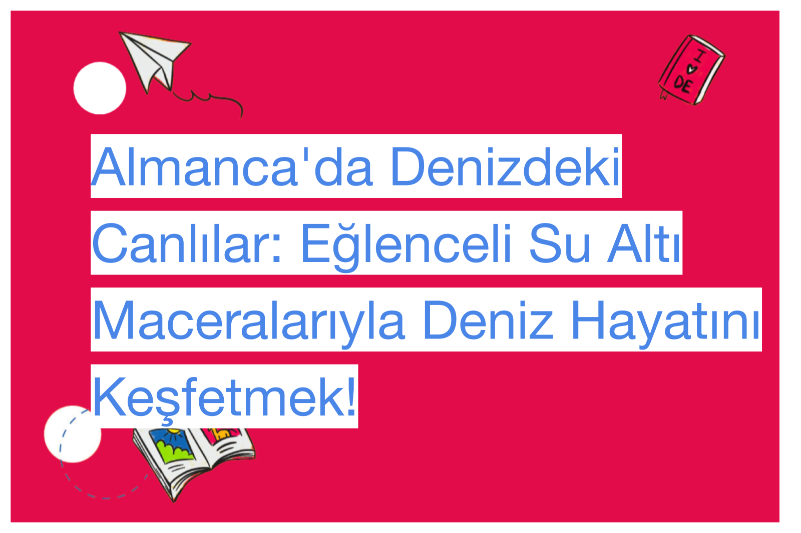 Almanca'da Denizdeki Canlılar: Eğlenceli Su Altı Maceralarıyla Deniz Hayatını Keşfetmek!