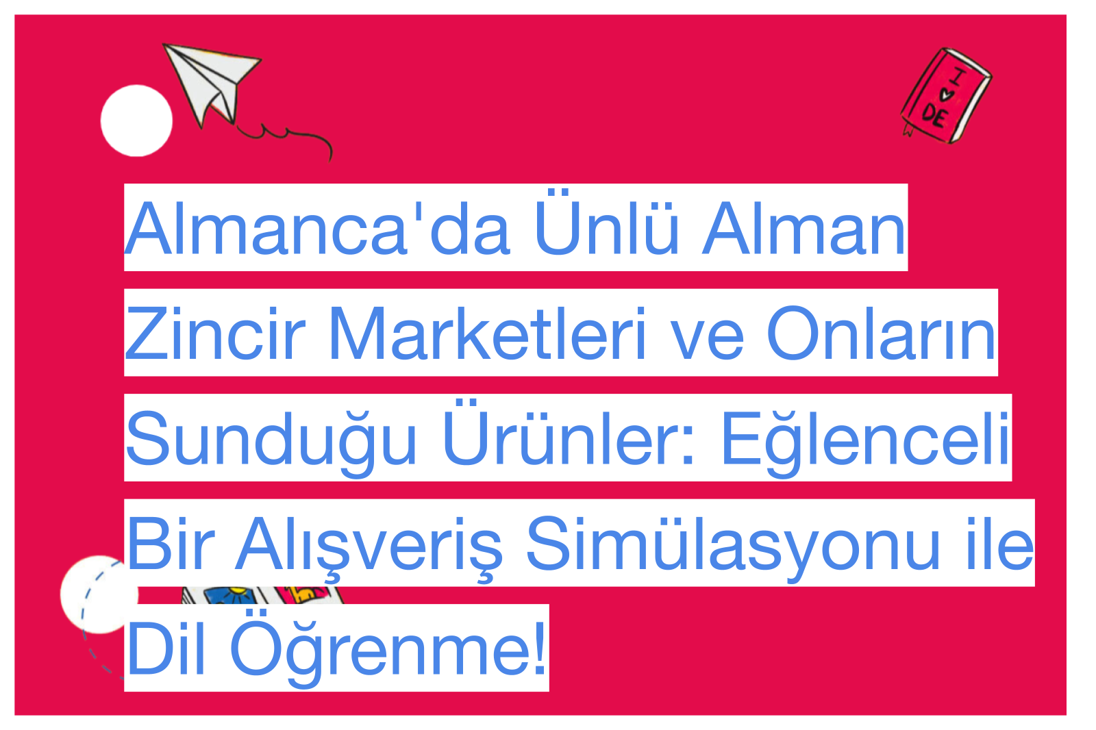 Almanca'da Ünlü Alman Zincir Marketleri ve Onların Sunduğu Ürünler: Eğlenceli Bir Alışveriş Simülasyonu ile Dil Öğrenme!