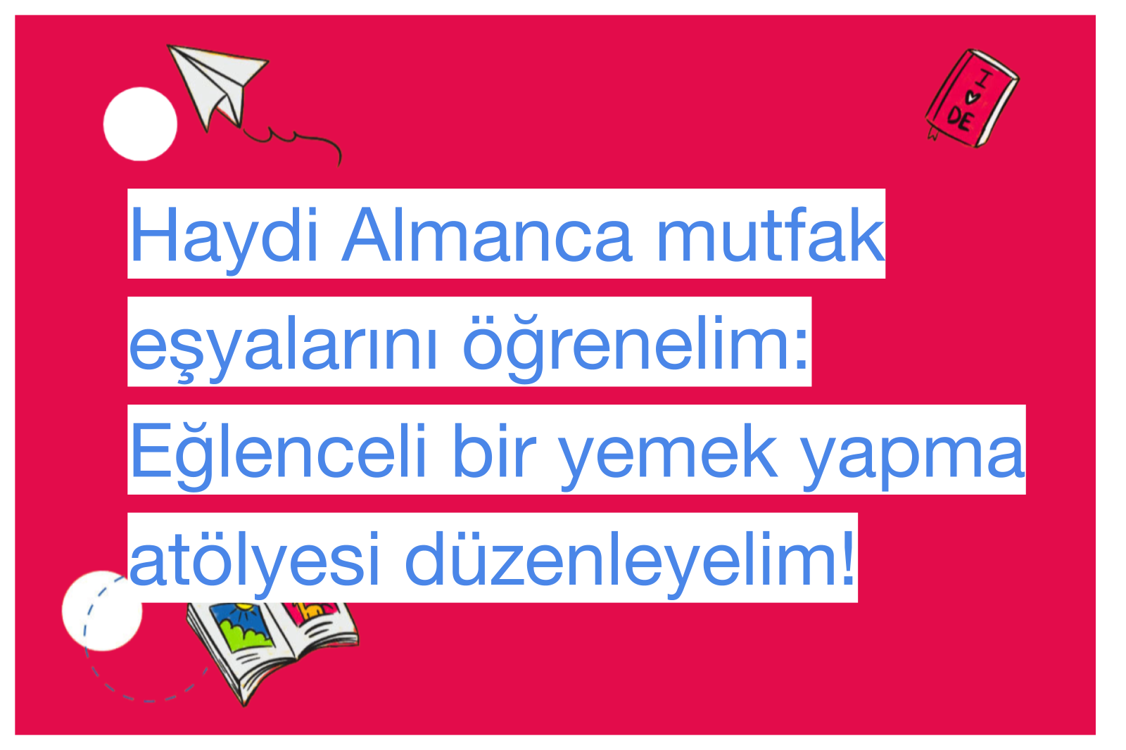 Haydi Almanca mutfak eşyalarını öğrenelim: Eğlenceli bir yemek yapma atölyesi düzenleyelim!