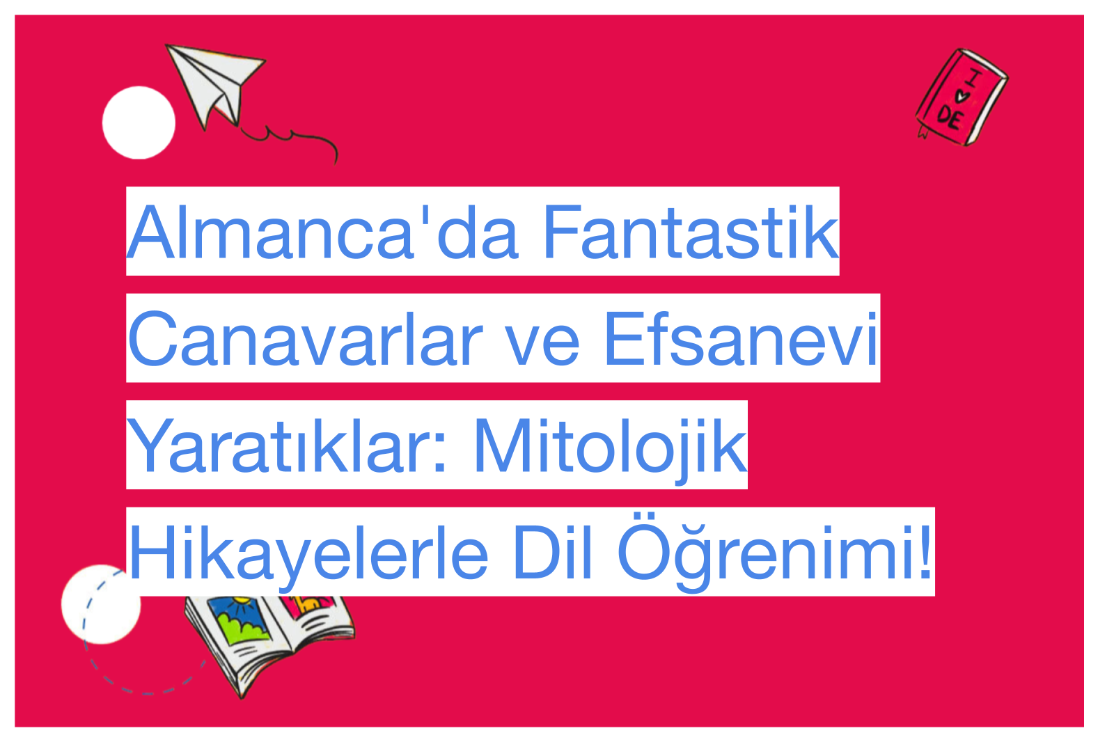 Almanca'da Fantastik Canavarlar ve Efsanevi Yaratıklar: Mitolojik Hikayelerle Dil Öğrenimi!