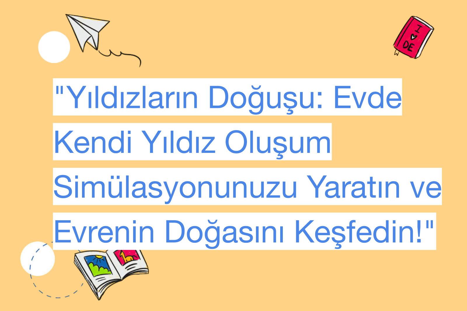 "Yıldızların Doğuşu: Evde Kendi Yıldız Oluşum Simülasyonunuzu Yaratın ve Evrenin Doğasını Keşfedin!"