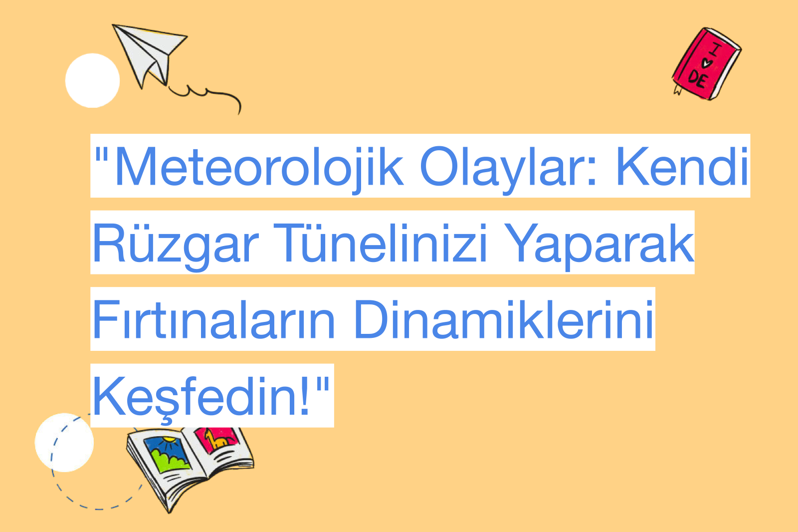 "Meteorolojik Olaylar: Kendi Rüzgar Tünelinizi Yaparak Fırtınaların Dinamiklerini Keşfedin!"