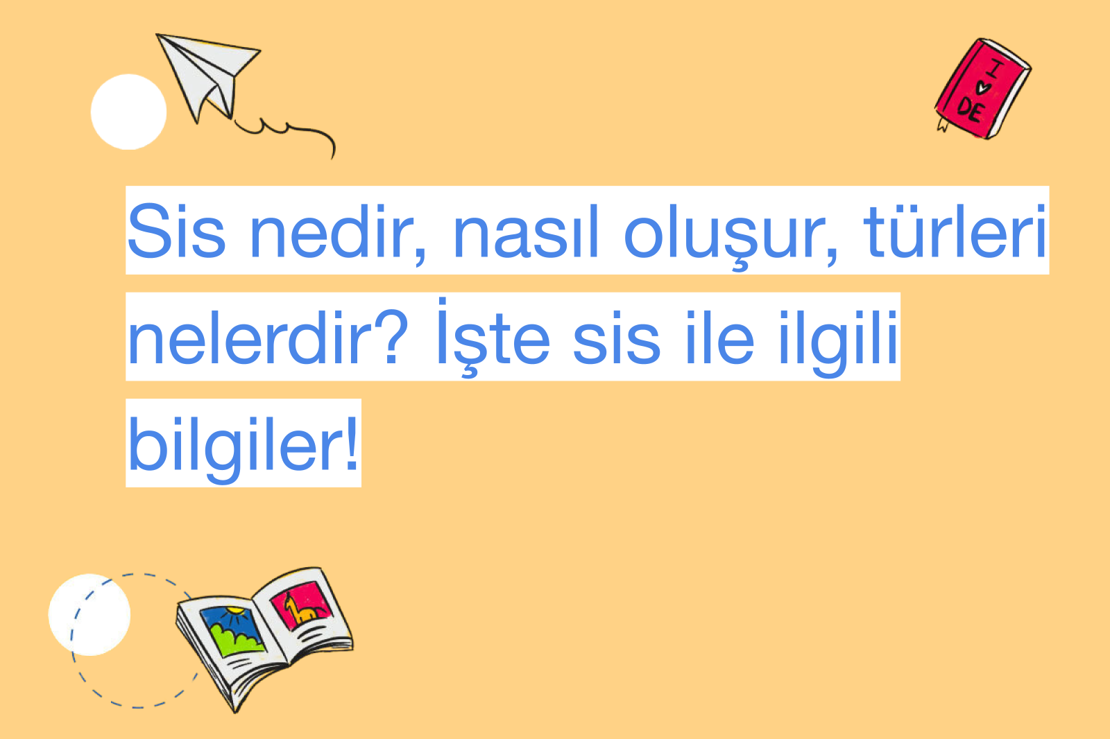 Sis nedir, nasıl oluşur, türleri nelerdir? İşte sis ile ilgili bilgiler!