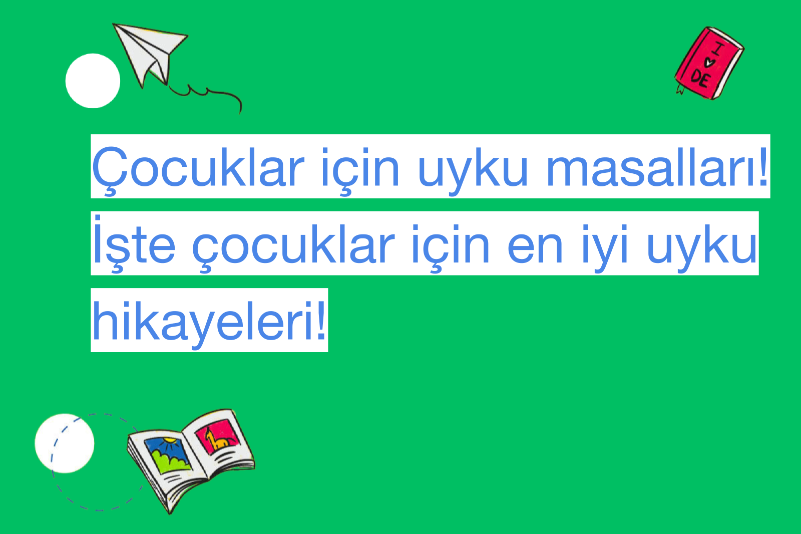 Çocuklar için uyku masalları! İşte çocuklar için en iyi uyku hikayeleri!