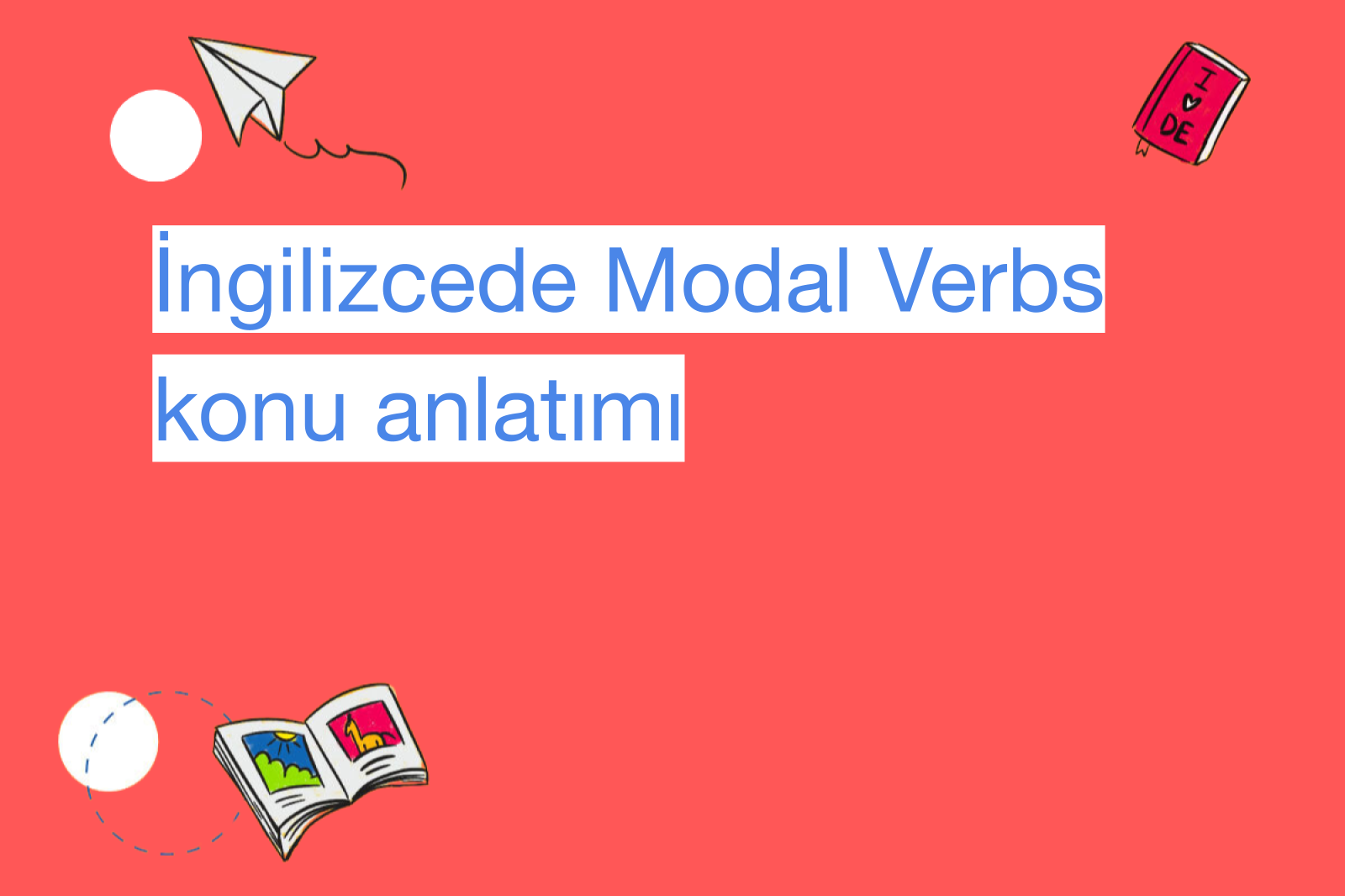 İngilizcede Modal Verbs konu anlatımı