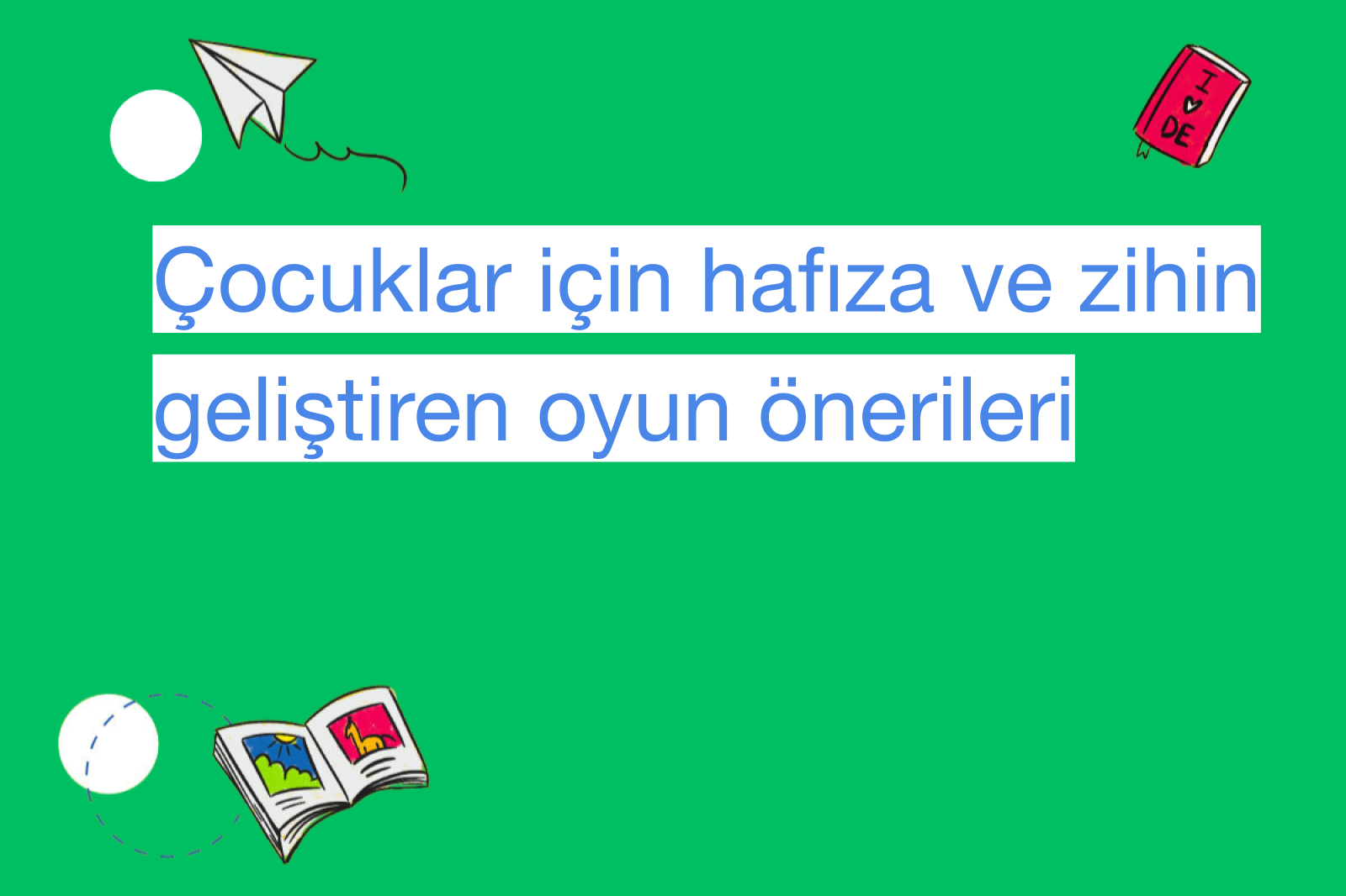 Çocuklar için hafıza ve zihin geliştiren oyun önerileri