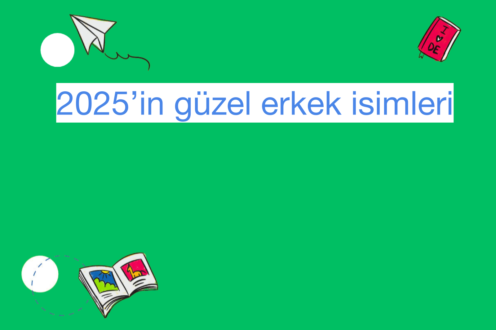 2025’in güzel erkek isimleri