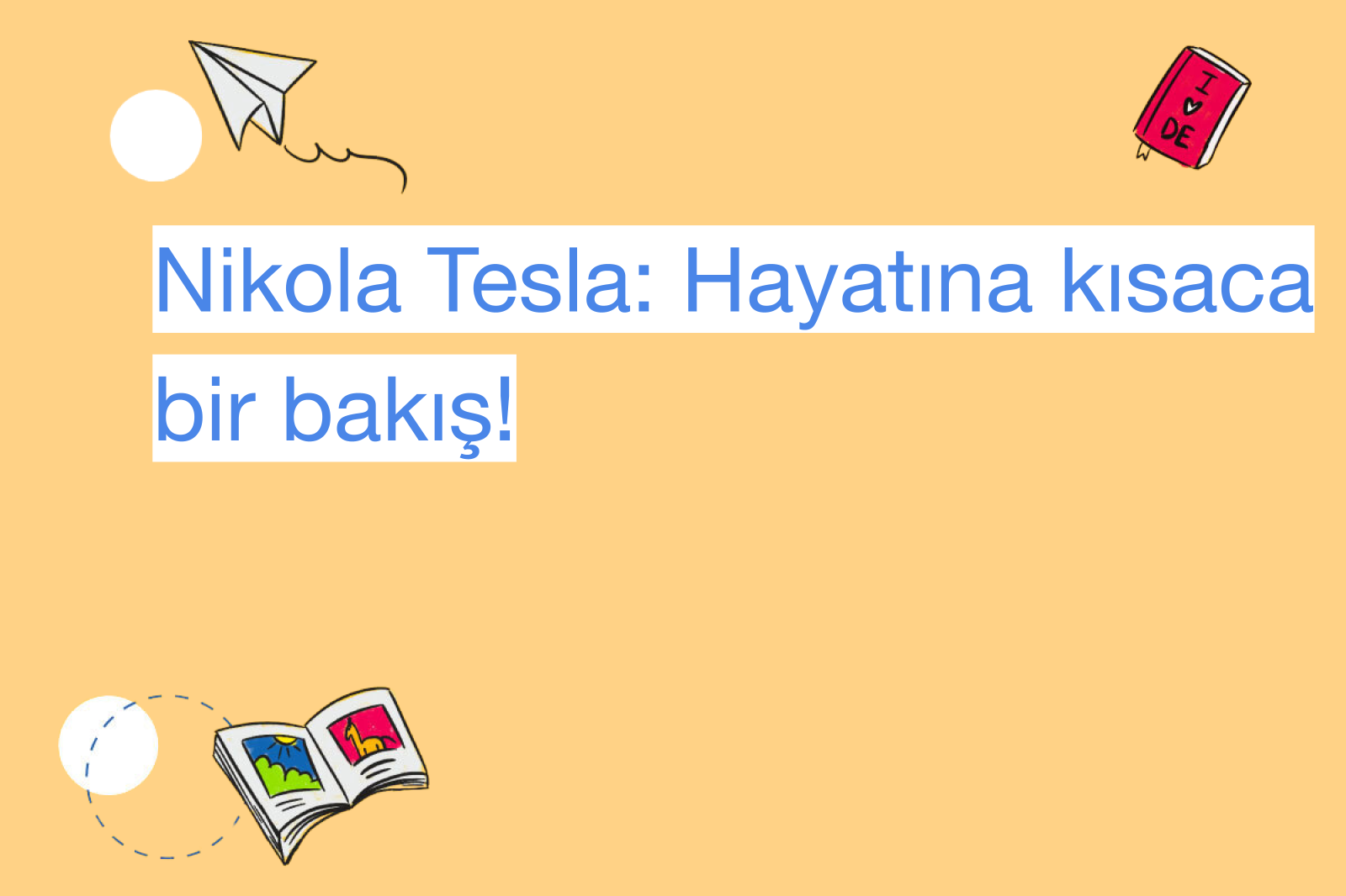 Nikola Tesla: Hayatına kısaca bir bakış!