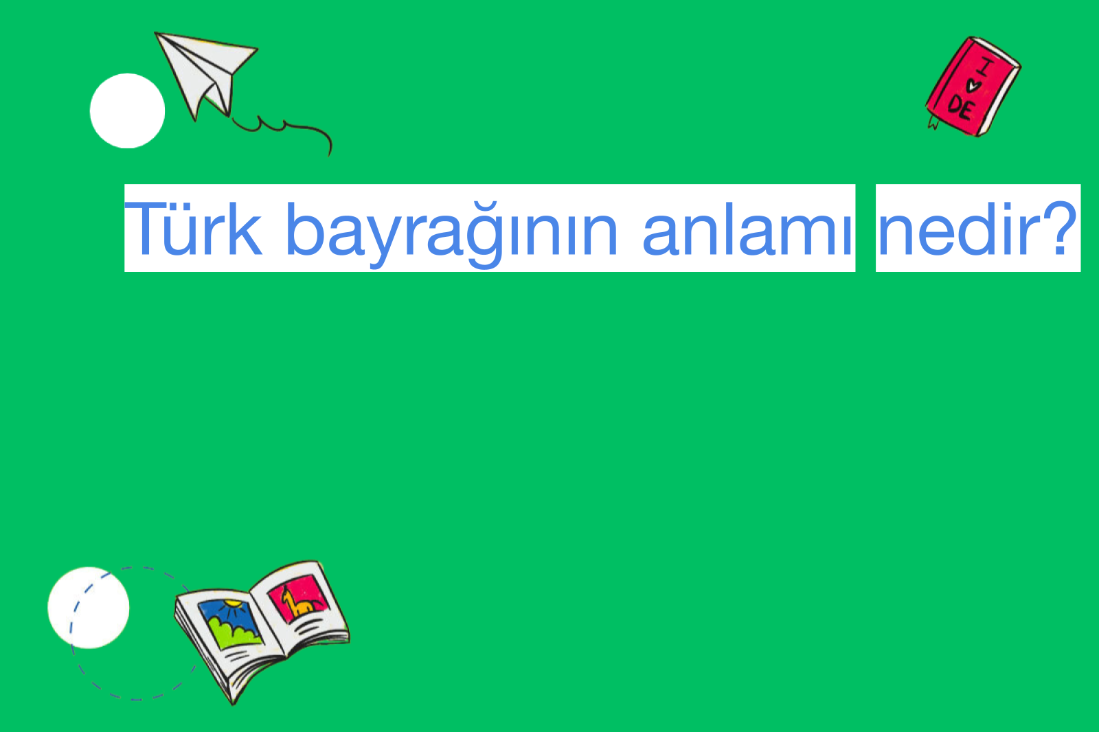 Türk bayrağının anlamı nedir?
