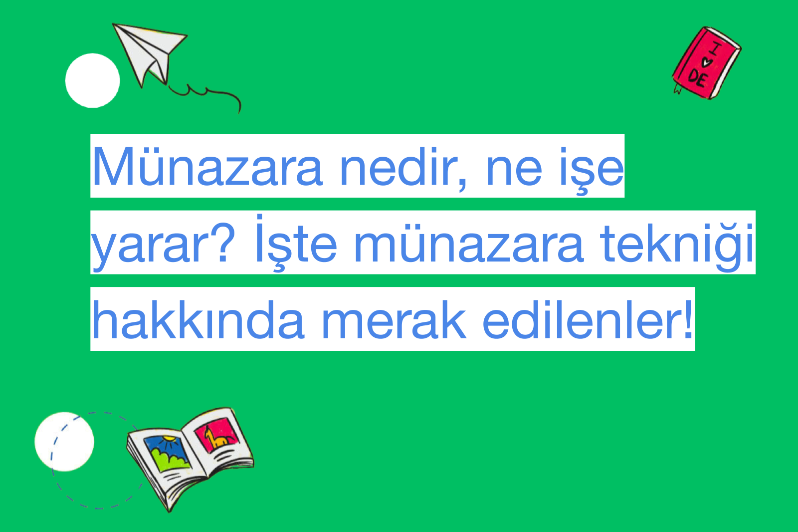 Münazara nedir, ne işe yarar? İşte münazara tekniği hakkında merak edilenler!