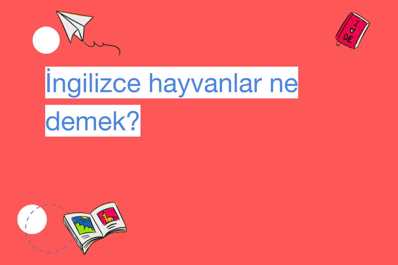 İngilizce hayvanlar ne demek?
