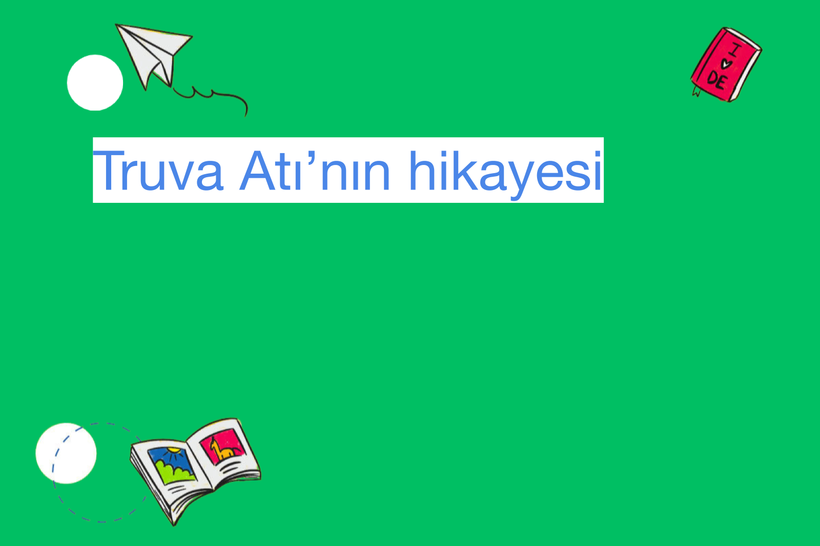 Truva Atı’nın hikayesi