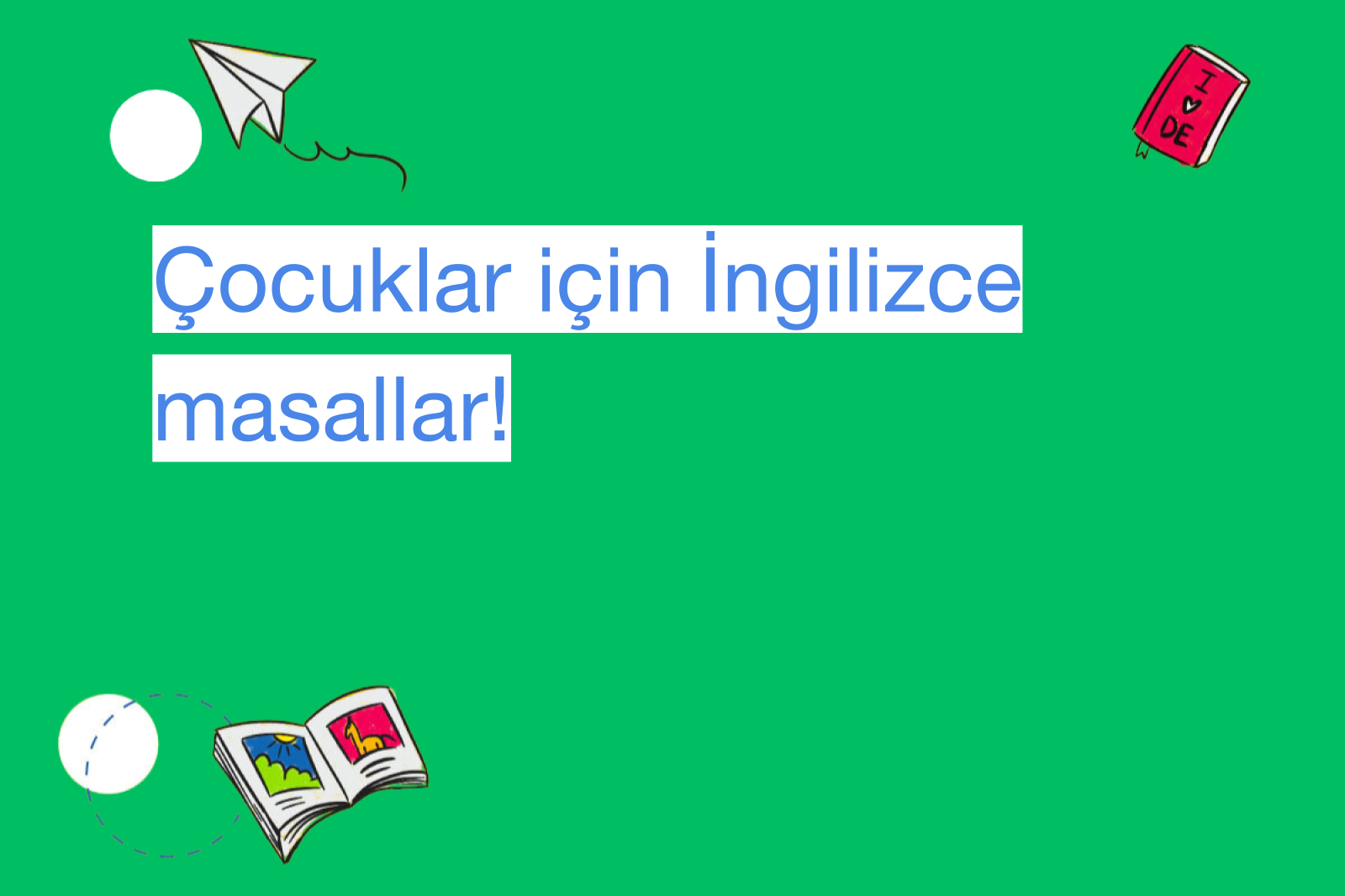 Çocuklar için İngilizce masallar!