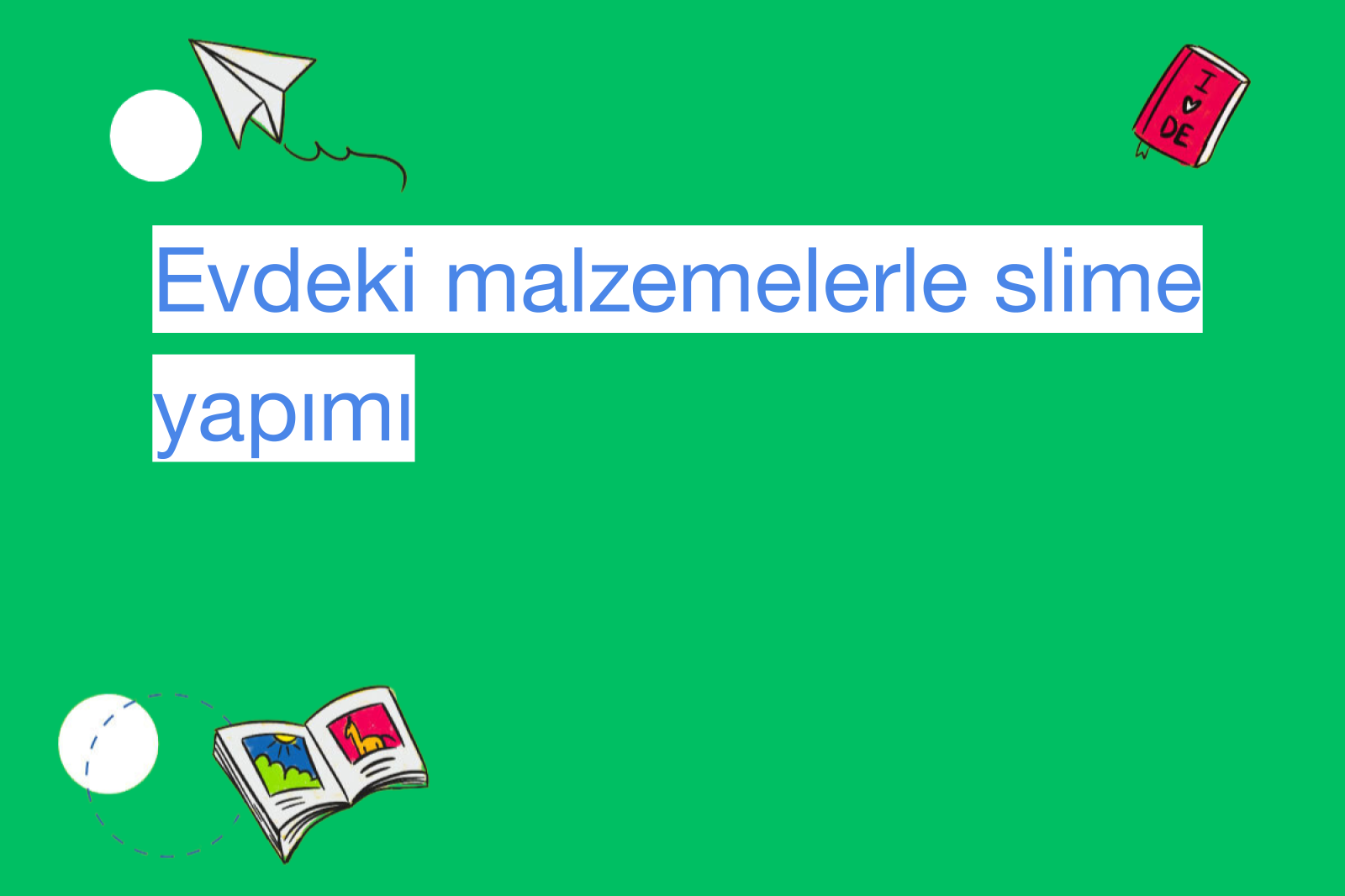 Evdeki malzemelerle slime yapımı