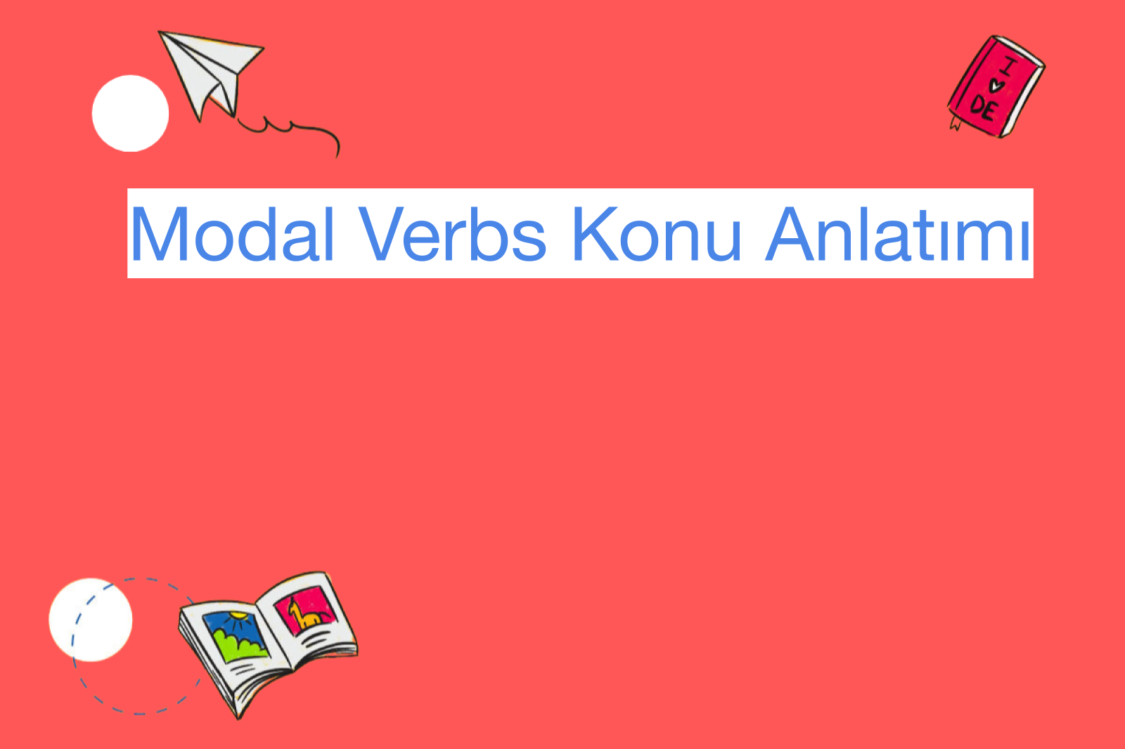 Modal Verbs Konu Anlatımı