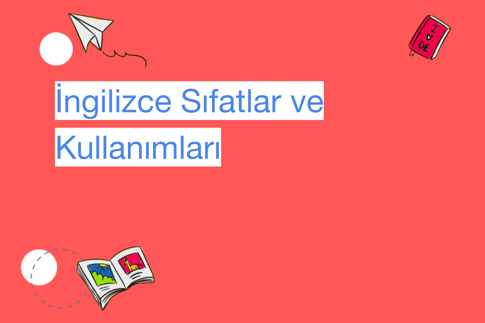 İngilizce Sıfatlar ve Kullanımları