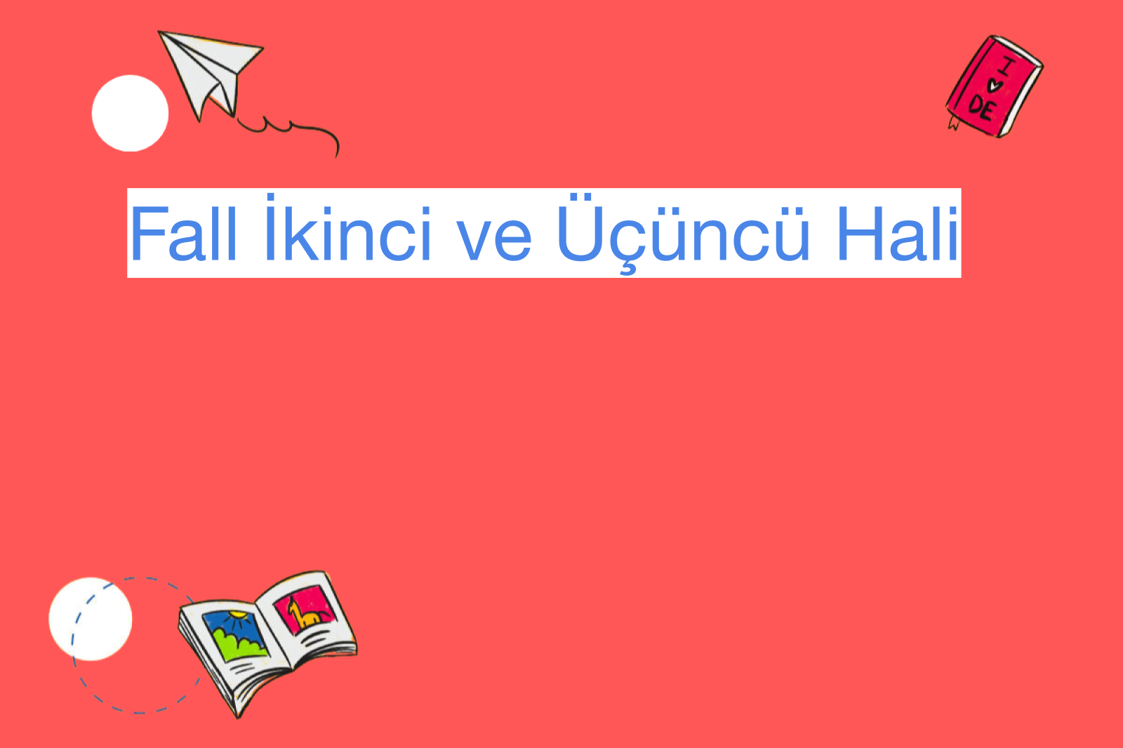 Fall İkinci ve Üçüncü Hali