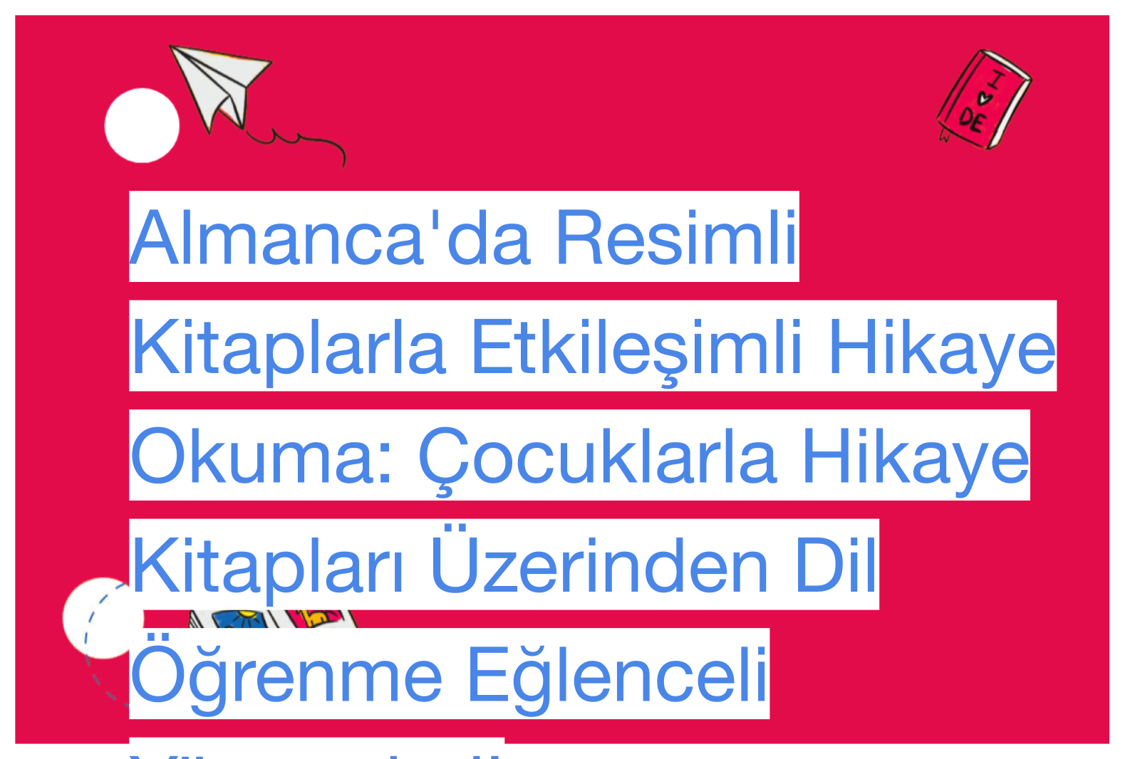Almanca'da Resimli Kitaplarla Etkileşimli Hikaye Okuma: Çocuklarla Hikaye Kitapları Üzerinden Dil Öğrenme Eğlenceli Yöntemleri!