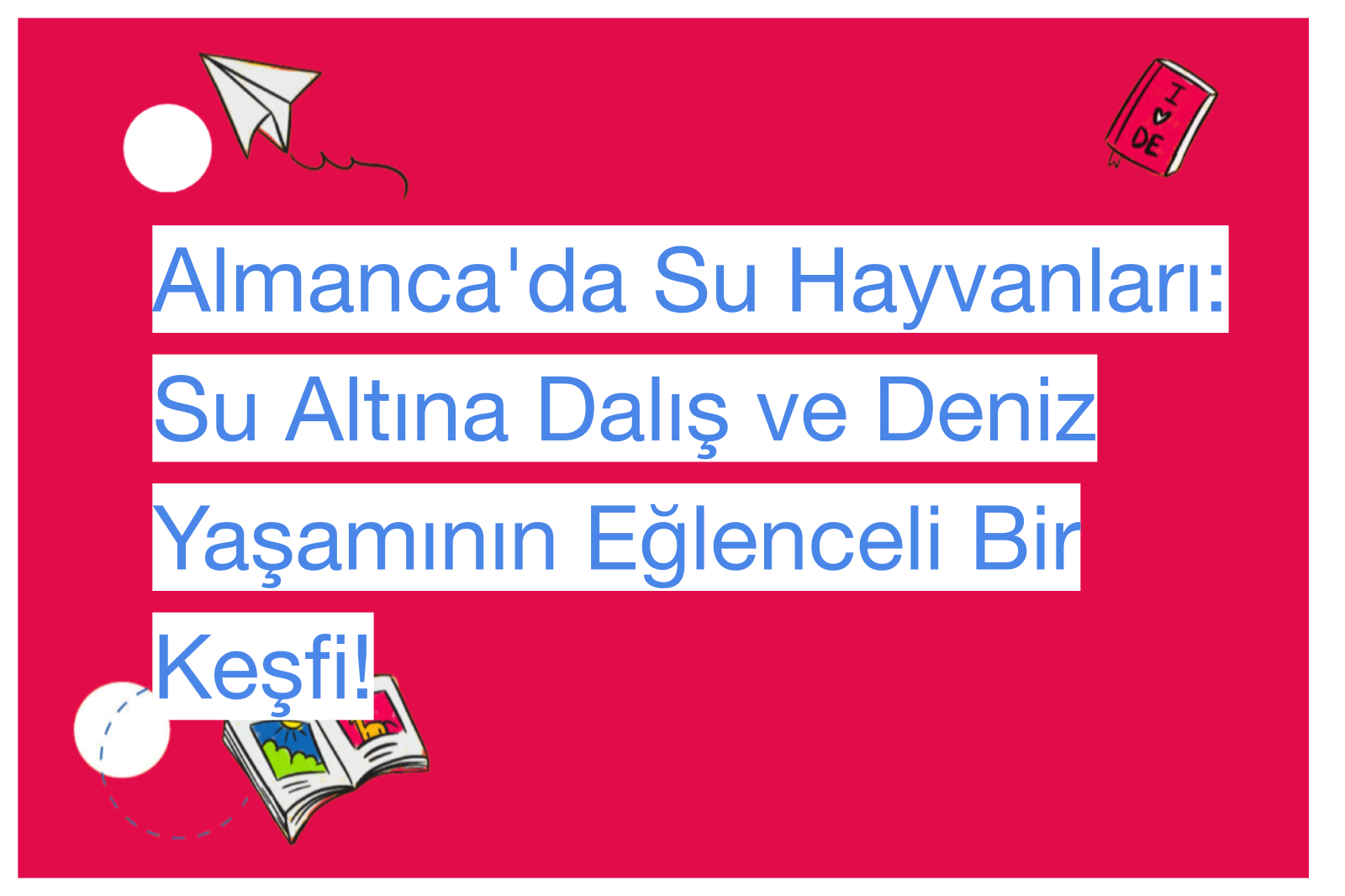 Almanca'da Su Hayvanları: Su Altına Dalış ve Deniz Yaşamının Eğlenceli Bir Keşfi!