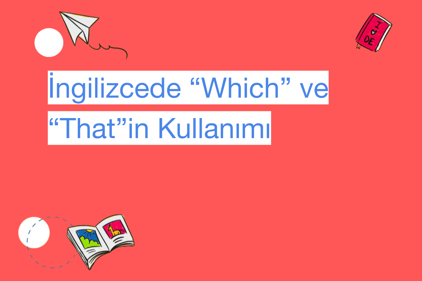İngilizcede “Which” ve “That”in Kullanımı