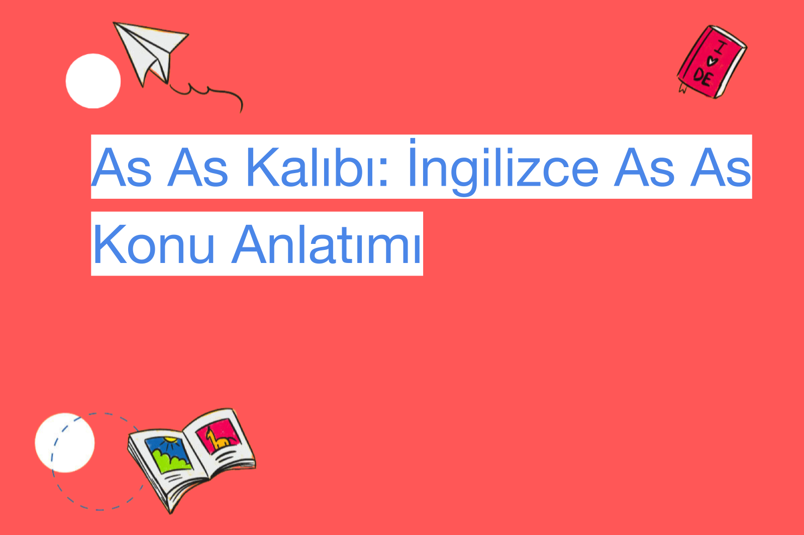 As As Kalıbı: İngilizce As As Konu Anlatımı