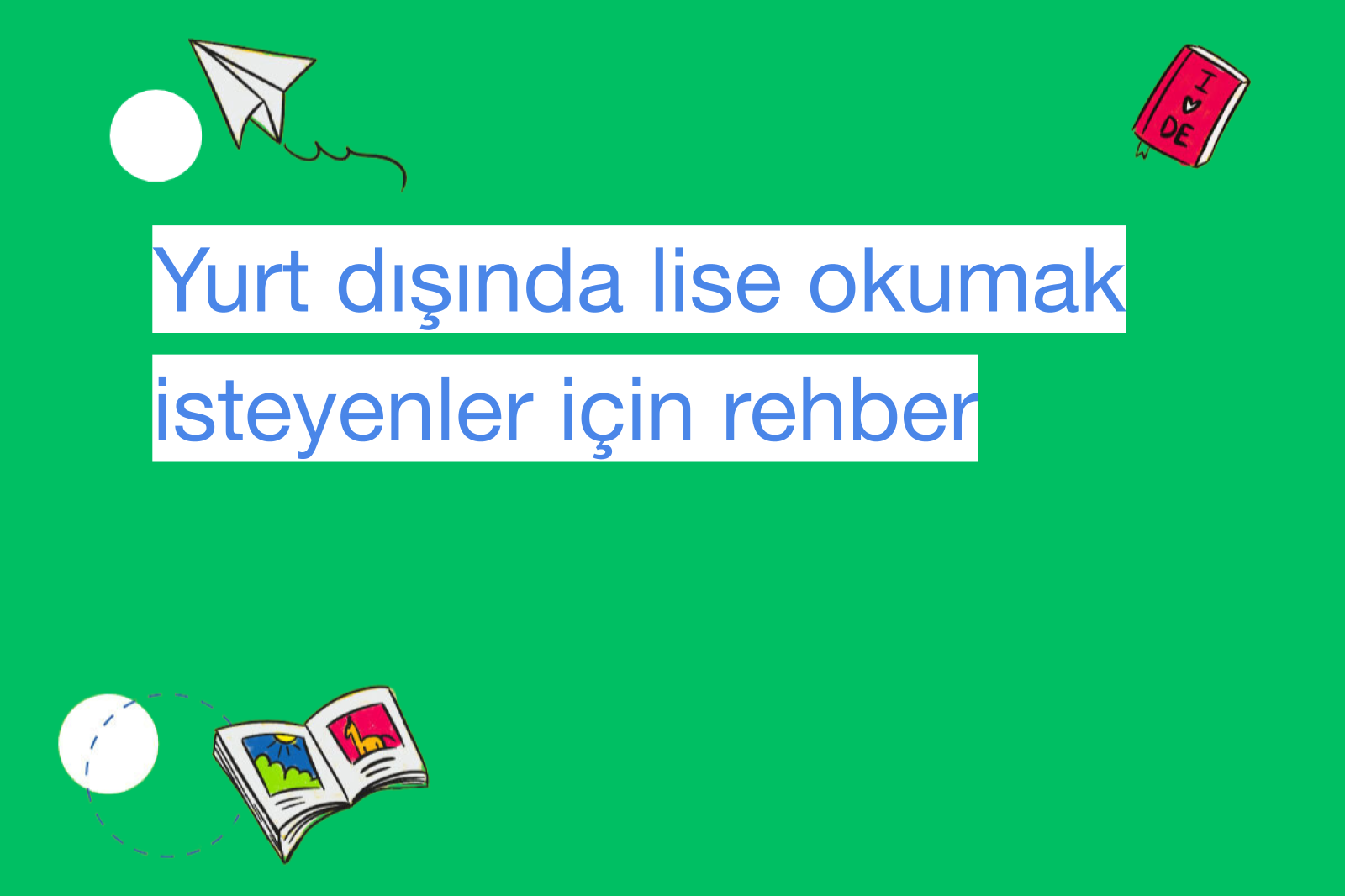 Yurt dışında lise okumak isteyenler için rehber