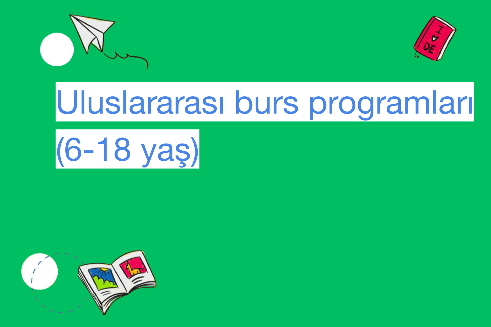 Uluslararası burs programları (6-18 yaş)